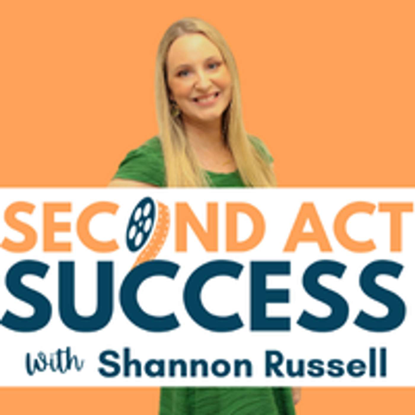 Second Act Success Podcast: Career Change, Business Coaching & Entrepreneurship for Women Over 40