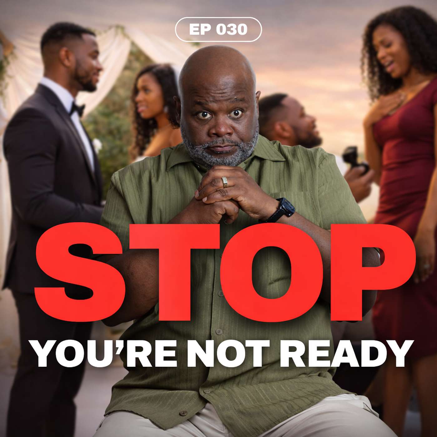 You're NOT Ready to Get Married (10 Signs You're Fooling Yourself) episode artwork