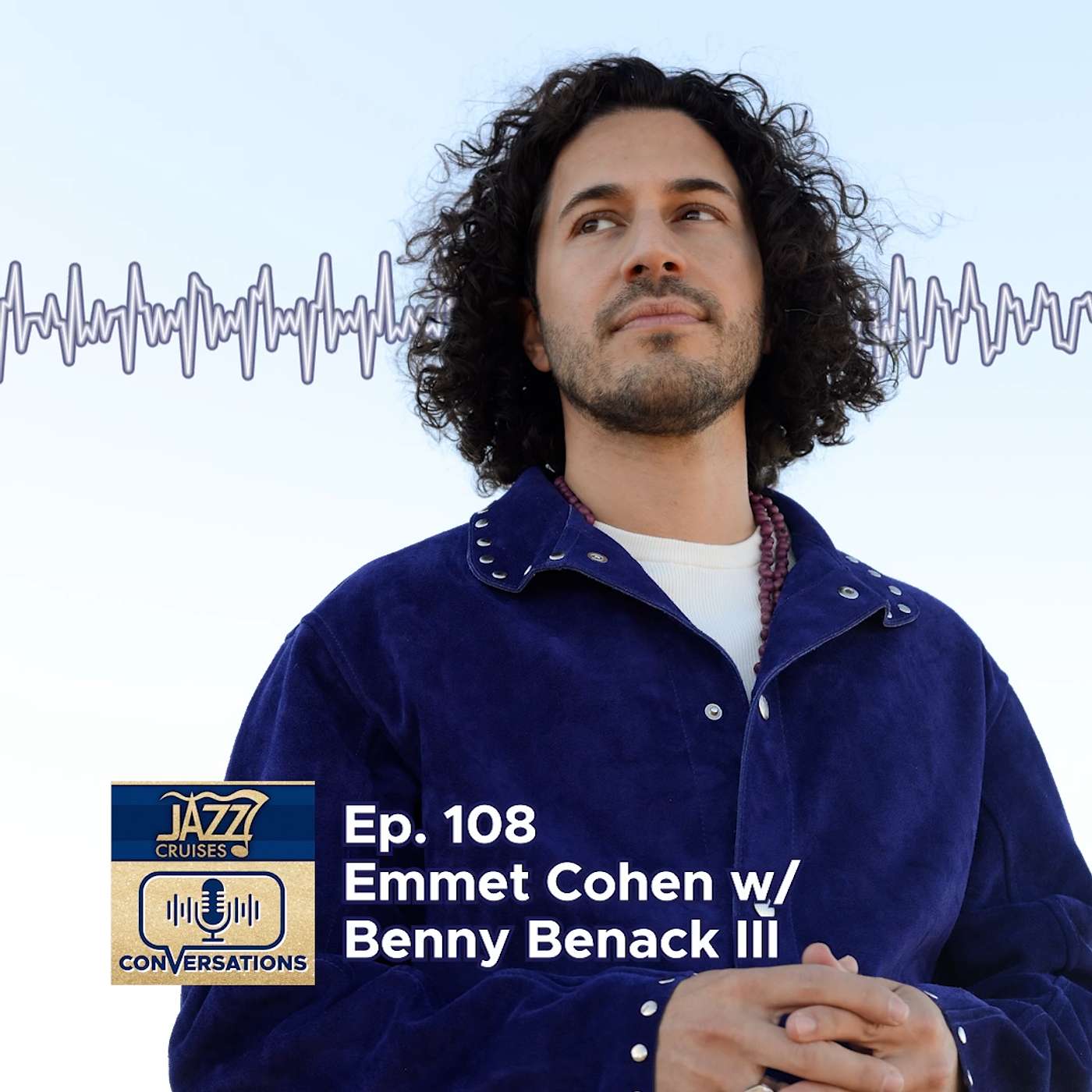 108: Emmet Cohen with Benny Benack III