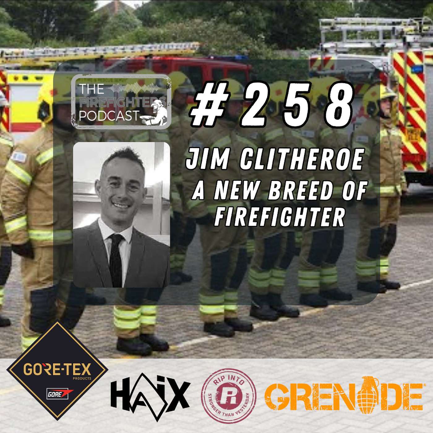 #258 Firefighter Apprentiships Assessing to the standard and the new breed of firefighter with Jim Clitheroe episode artwork