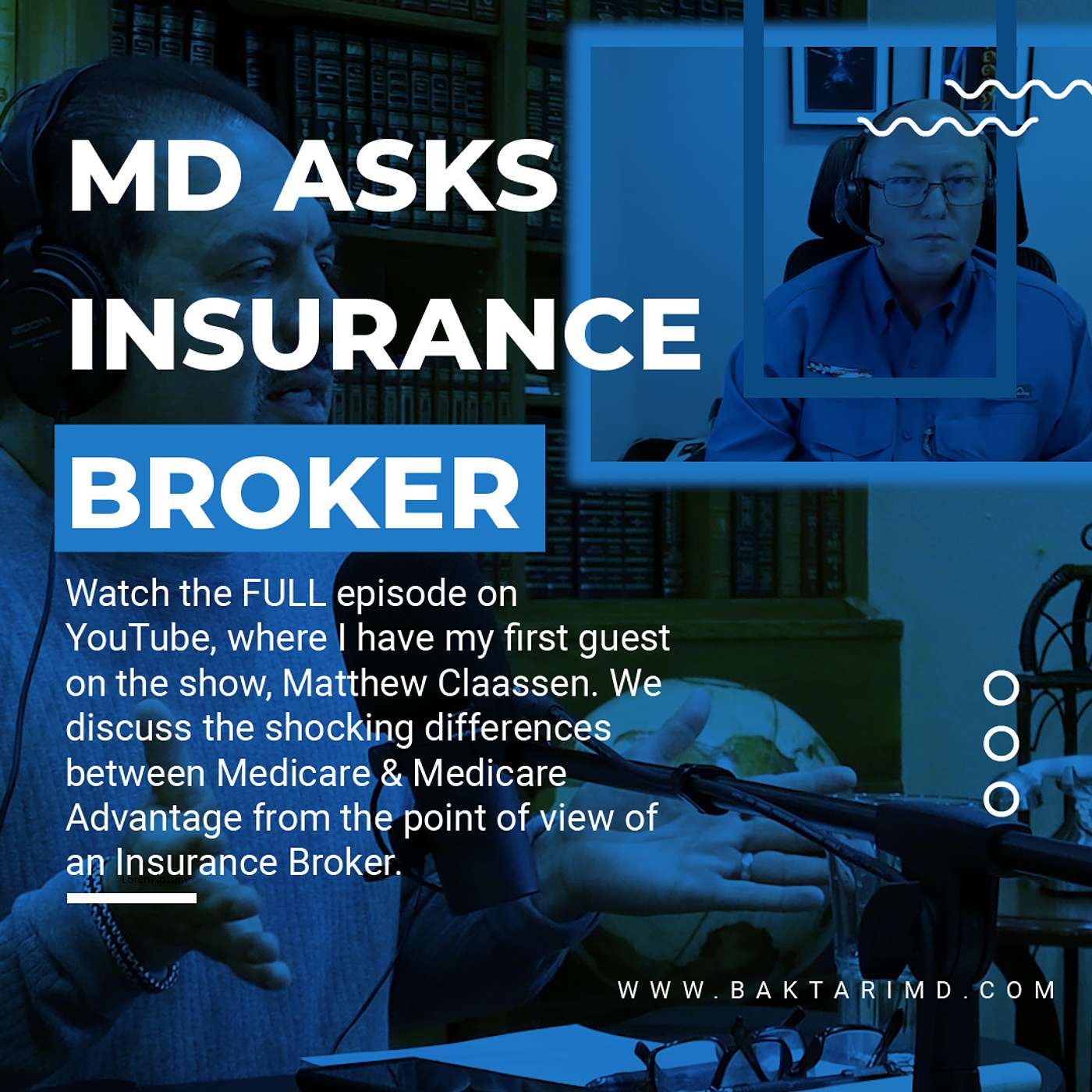 Medical Doctor Asks Insurance Broker:  Medicare vs. Medicare Advantage EXPLAINED episode artwork