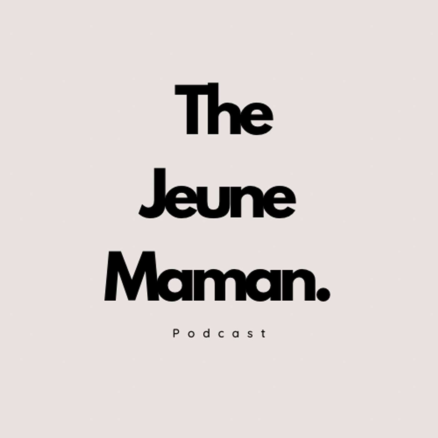The Jeune Maman Podcast