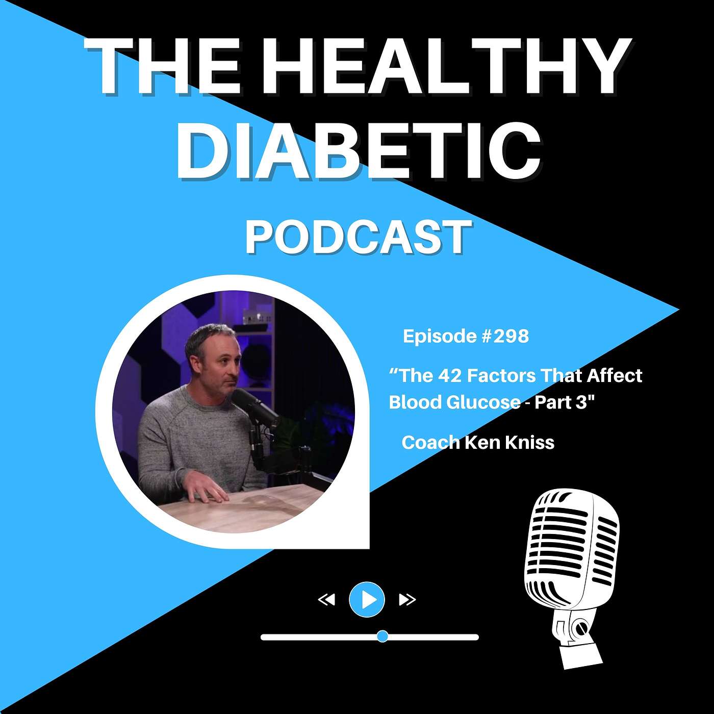 #298: The 42 Factors That Affect Blood Glucose - Part 3
