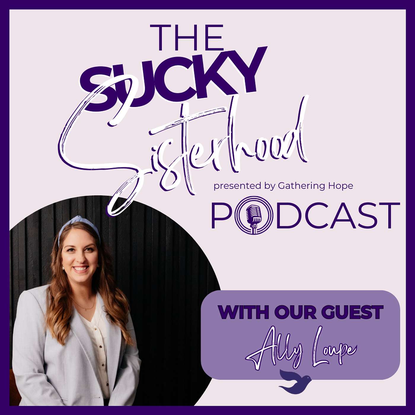 The Sucky Sisterhood Podcast: Ally Loupe – Healing Through Movement and Motherhood The Sucky Sisterhood Podcast: Ally Loupe – Healing Through Movement and Motherhood