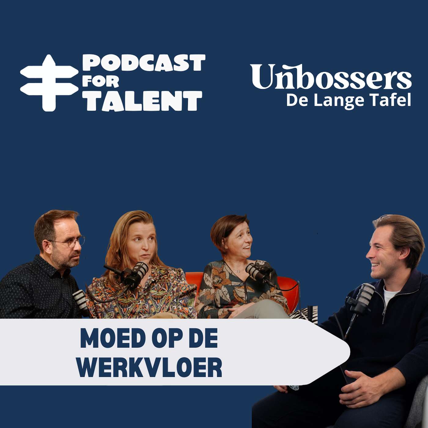 Moed op de Werkvloer | Podcast for Talent x Unbossers