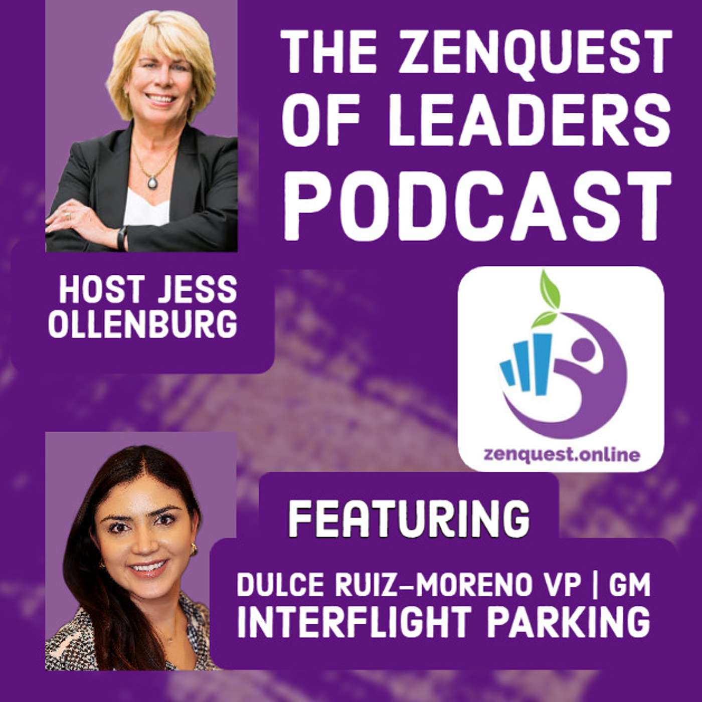 Dulce Ruiz-Moreno: The Zenquest of Leaders with Jess Ollenburg