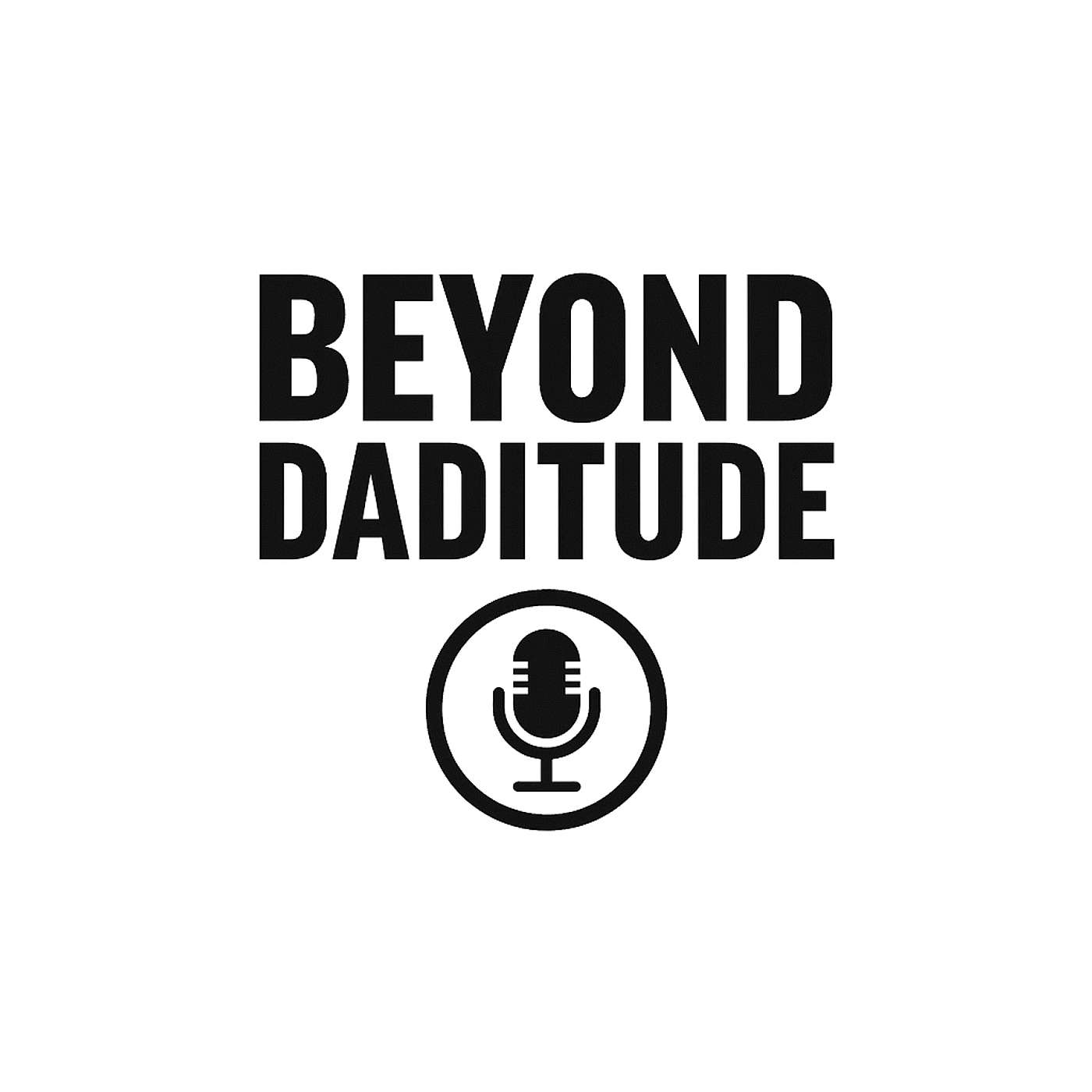 Beyond Daditude