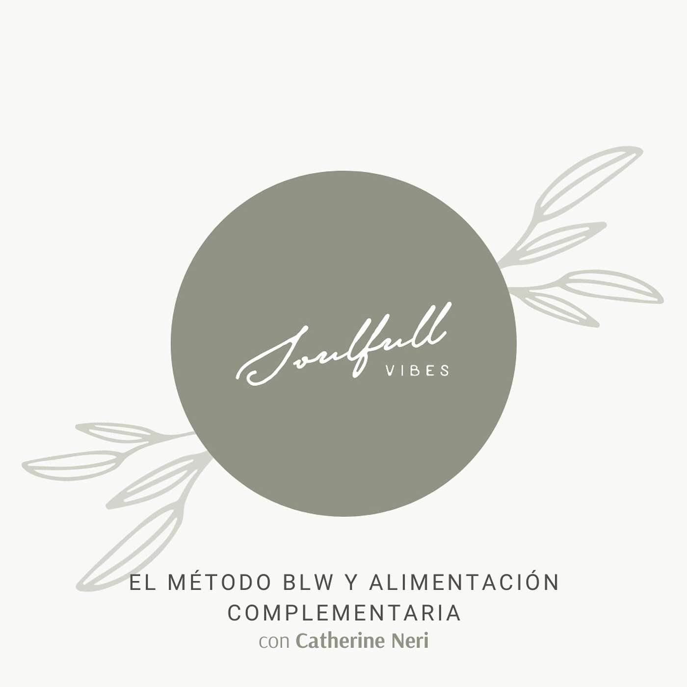 024 - El método BLW y alimentación complementaria con Catherine Neri episode artwork