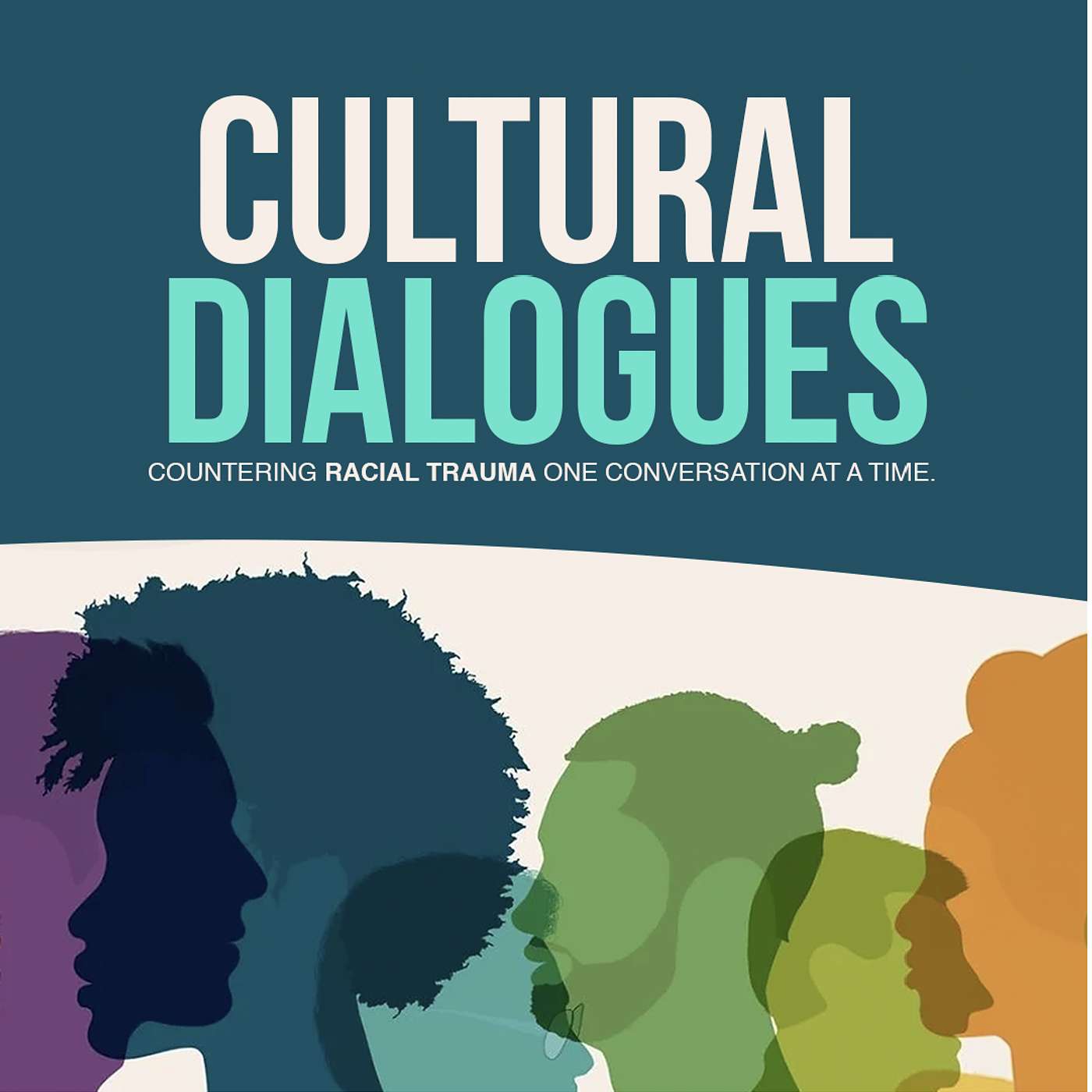 Cultural Dialogues: Countering Racial Trauma One Conversation at a Time