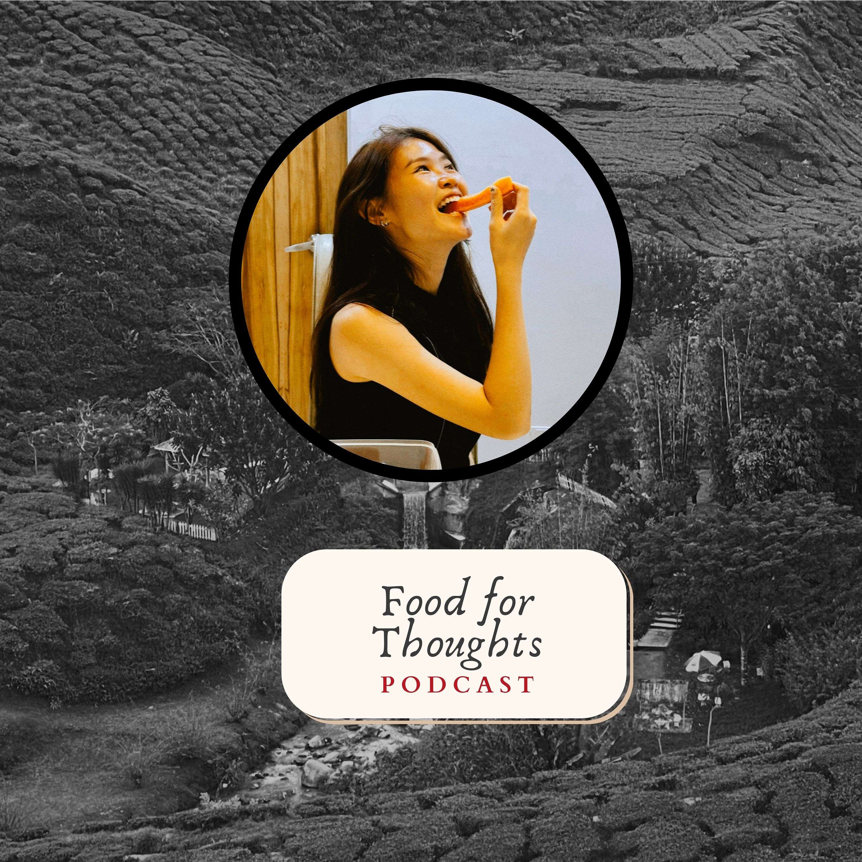 Food for Thought EP 0: Why Food for Thought?