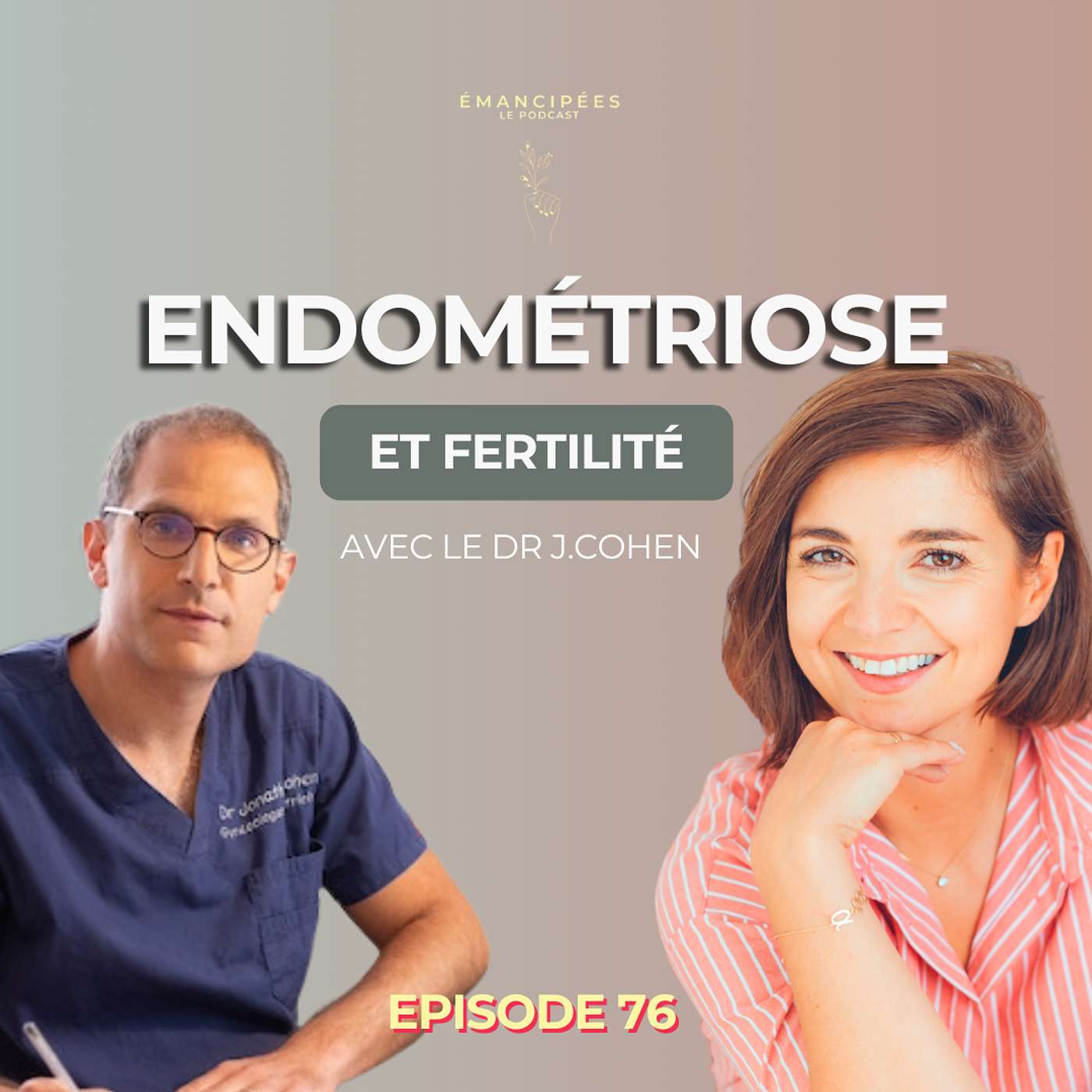 #76 Endométriose : les vrais impacts sur la fertilité