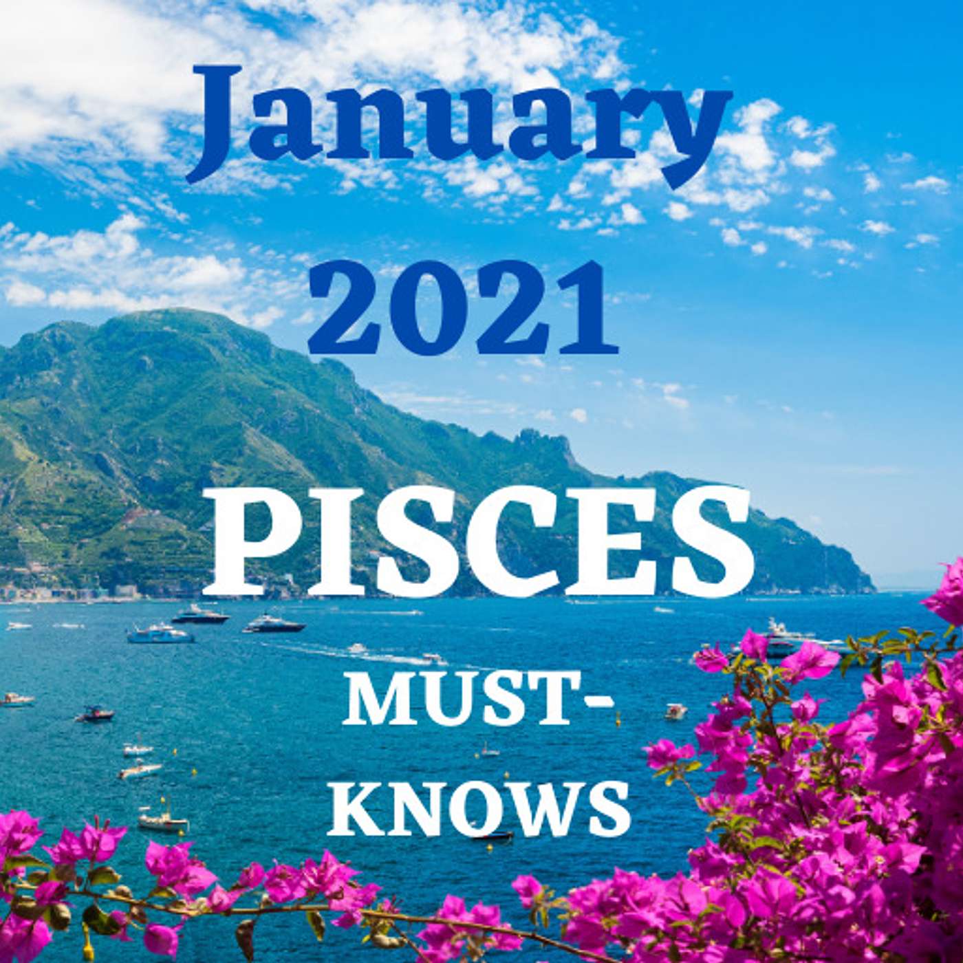 Pisces January 2021 Astrology (Must-Knows)