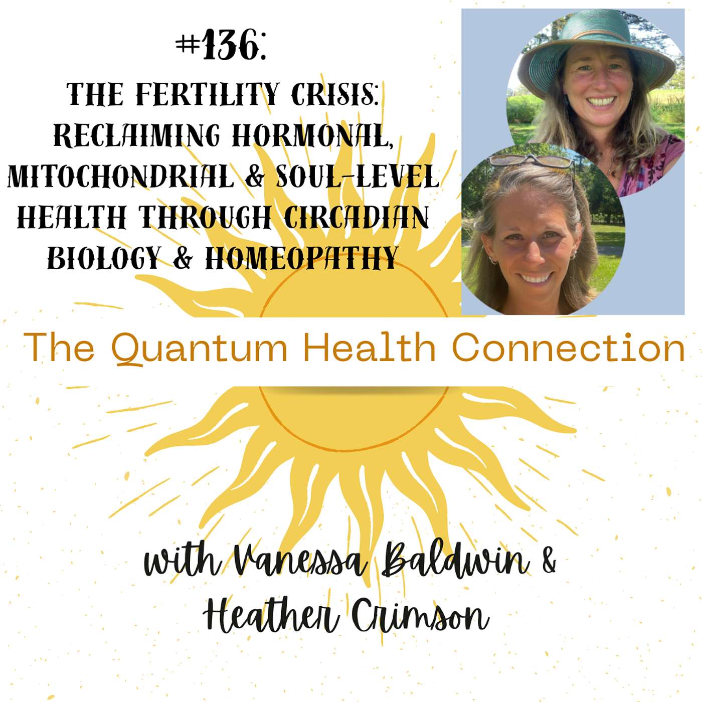 #136 The Fertility Crisis: Reclaiming Hormonal, Mitochondrial & Soul-Level Health Through Circadian Biology & Homeopathy #136 The Fertility Crisis: Reclaiming Hormonal, Mitochondrial & Soul-Level Health Through Circadian Biology & Homeopathy
