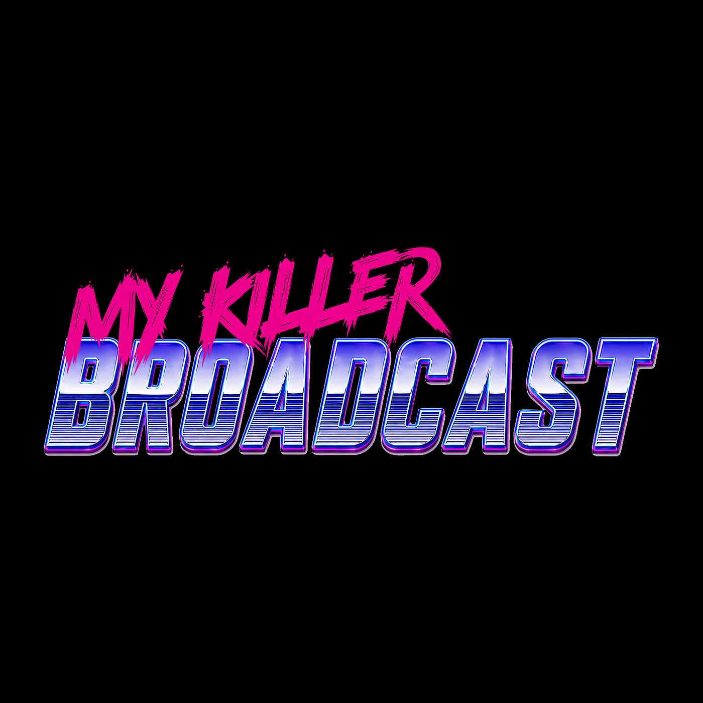 My Killer Broadcast