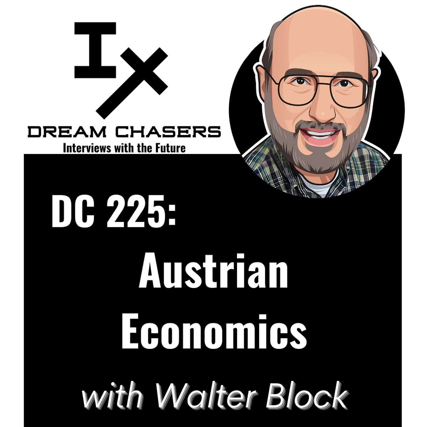 DC 225: Walter Block - Austrian Economics