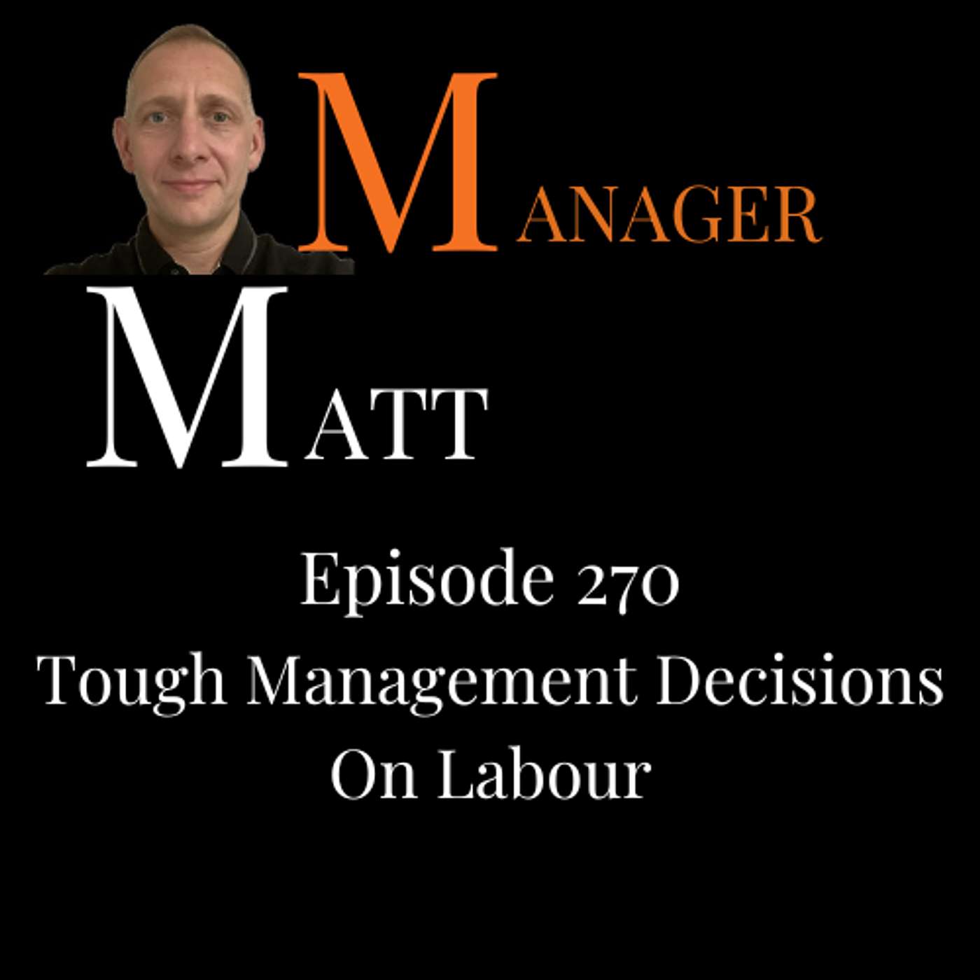 Tough Management Decisions On Labour