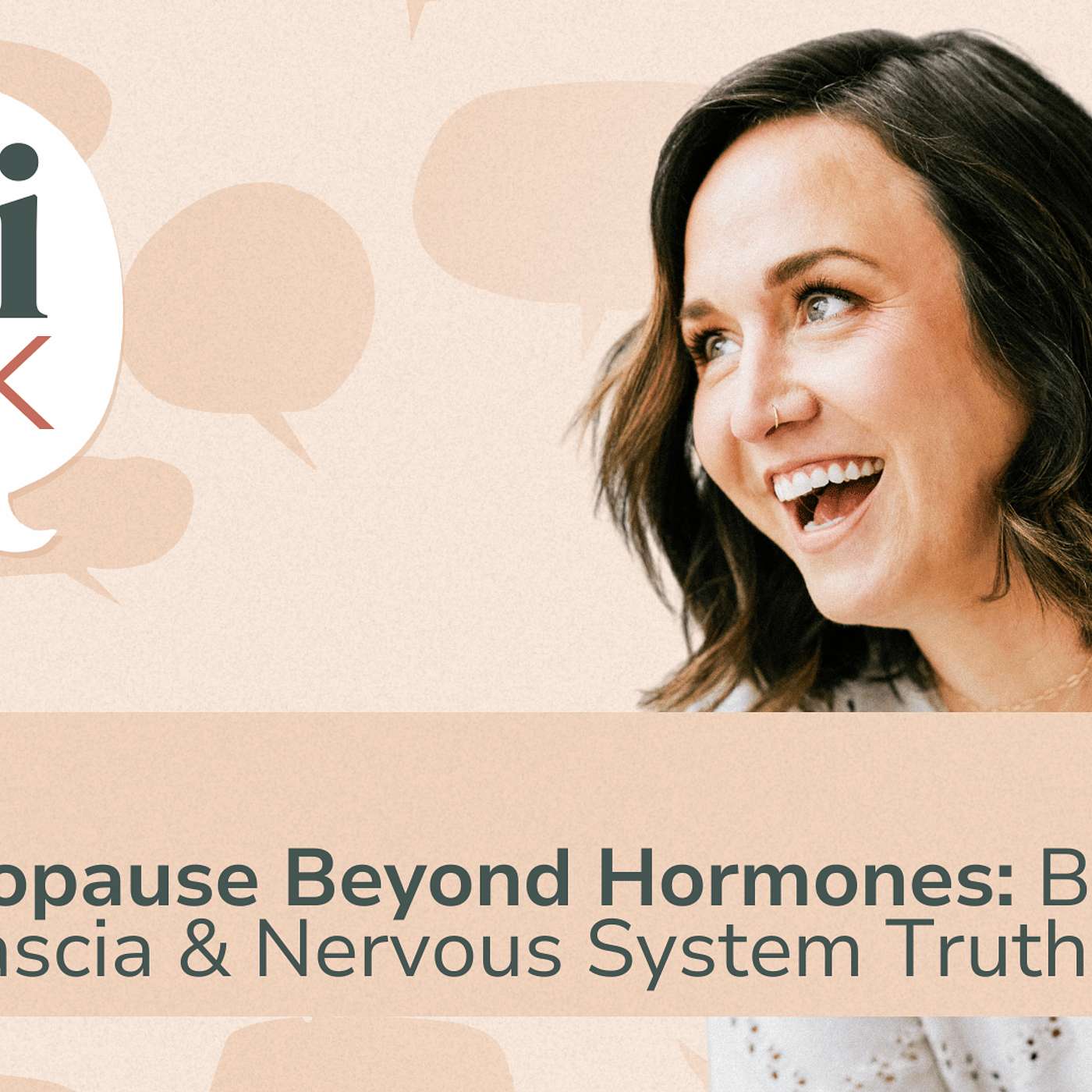 Ep 57: Perimenopause Beyond Hormones: Blood Sugar, Fascia & Nervous System Truths