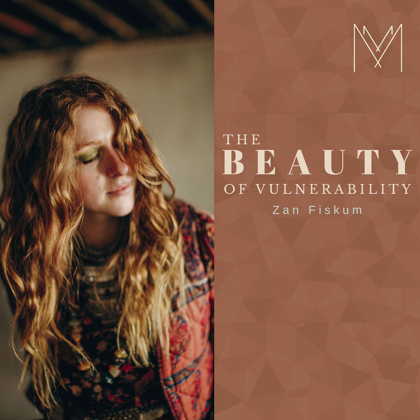 The Beauty of Vulnerability | Zan Fiskum