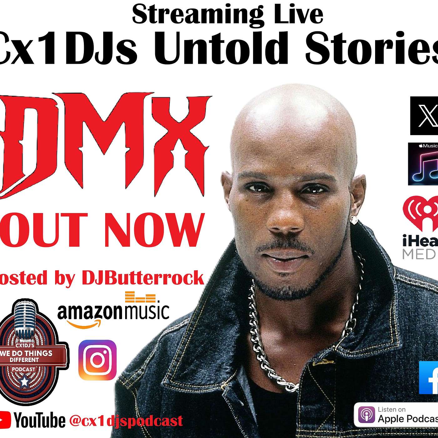 Cx1DJs We Do Things Different Podcast "Untold Stories of DMX" hosted by DJButterrock episode artwork