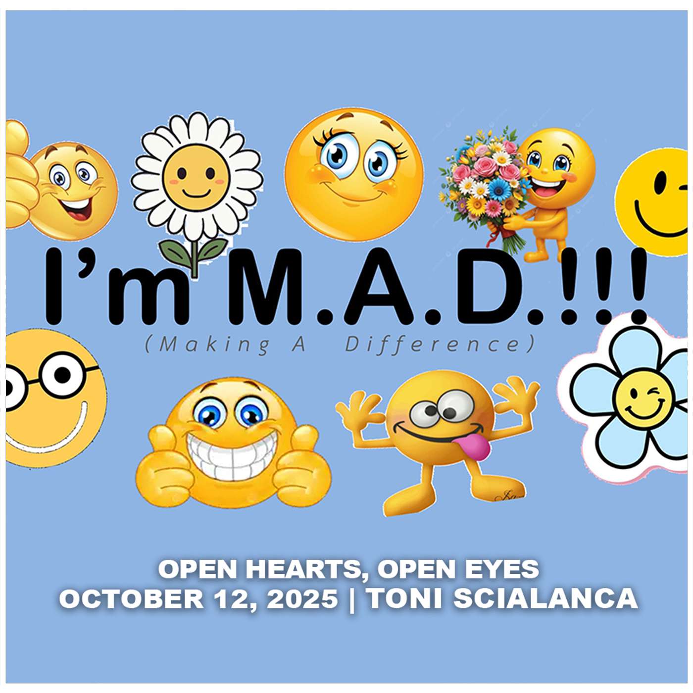 October 12, 2025 - Open Hearts, Open Eyes - I'm M.A.D. episode artwork