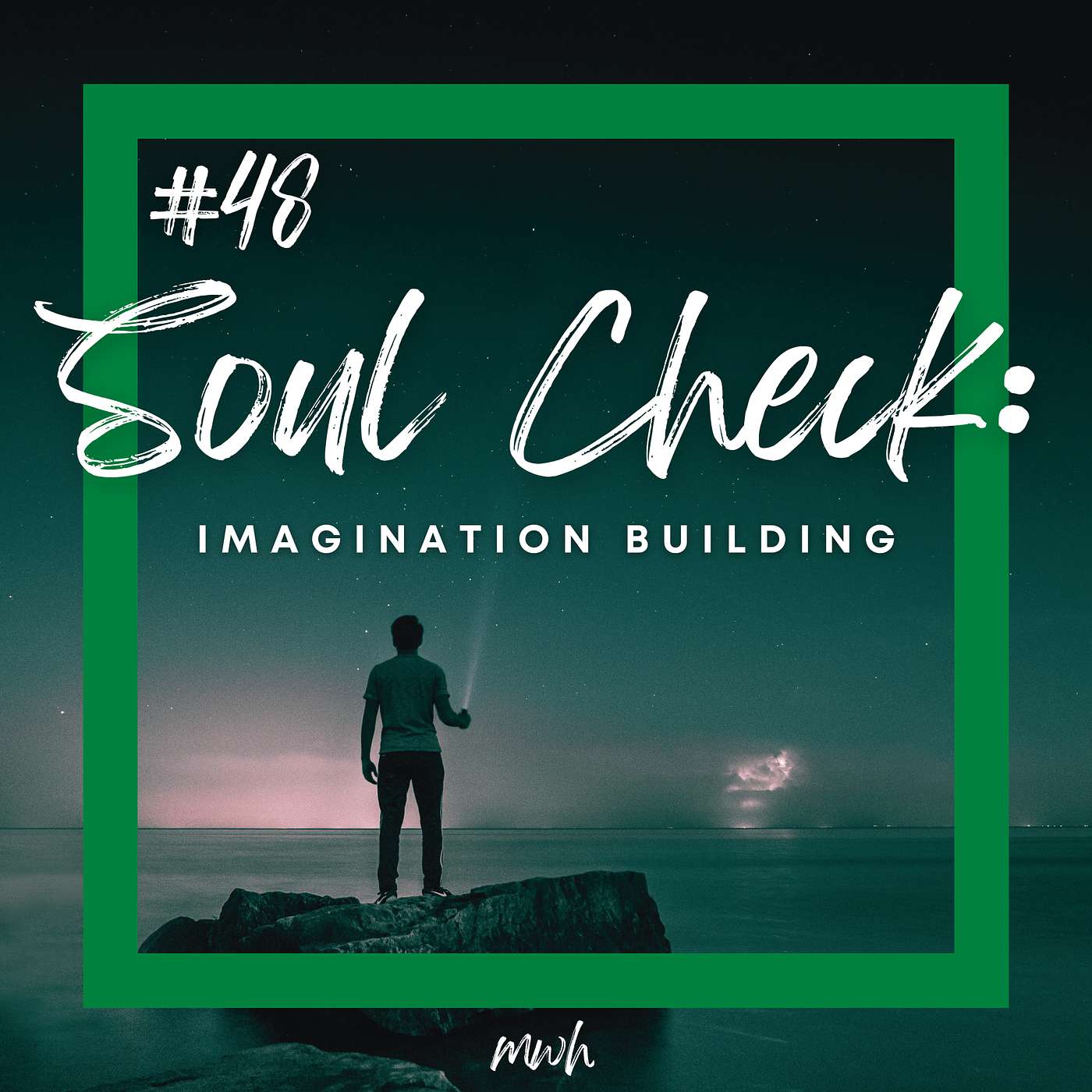 #48: Imagination Building | A Soul Check feat. BrianJames McMahon