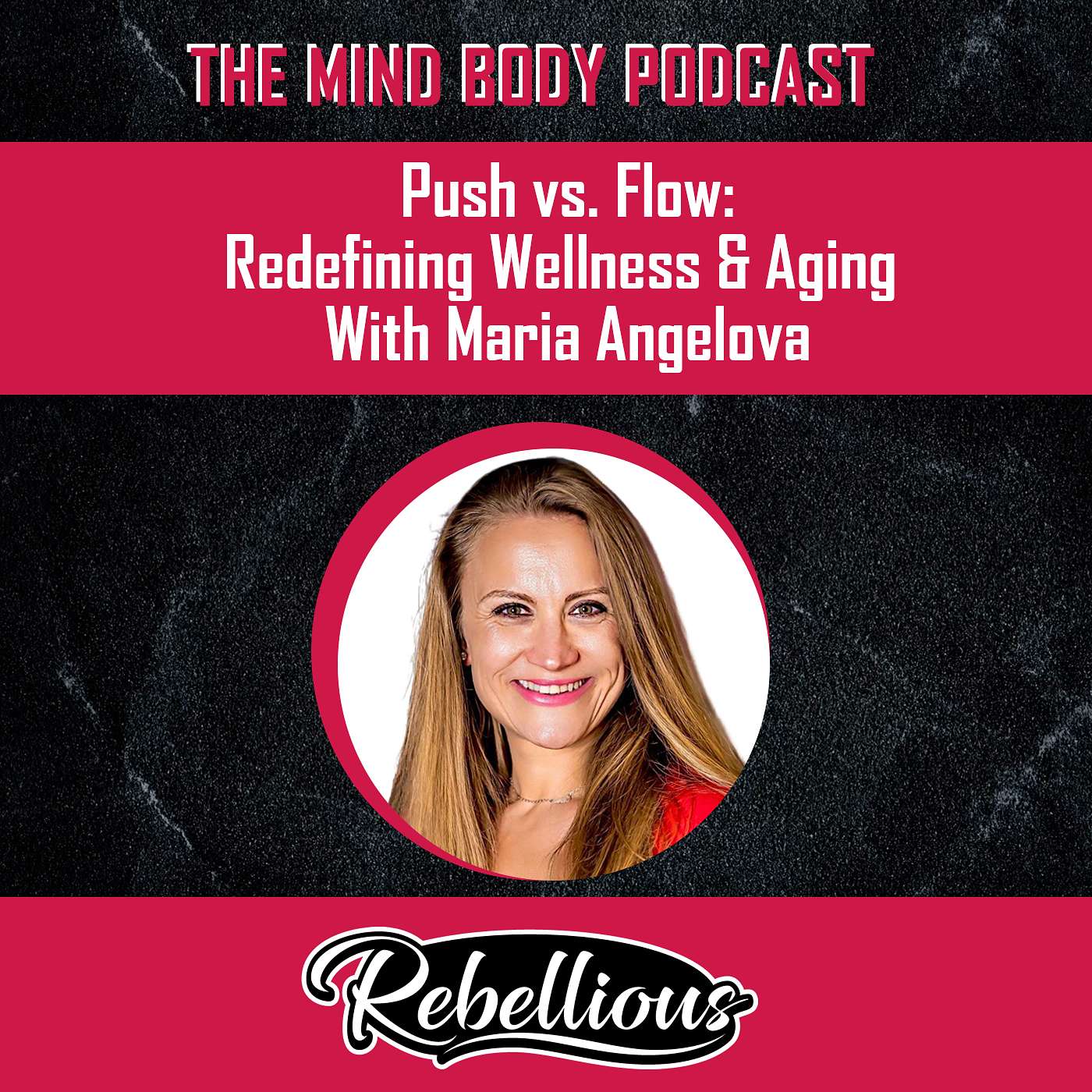 The Mind-Body Podcast, Your Rebellious Podcast