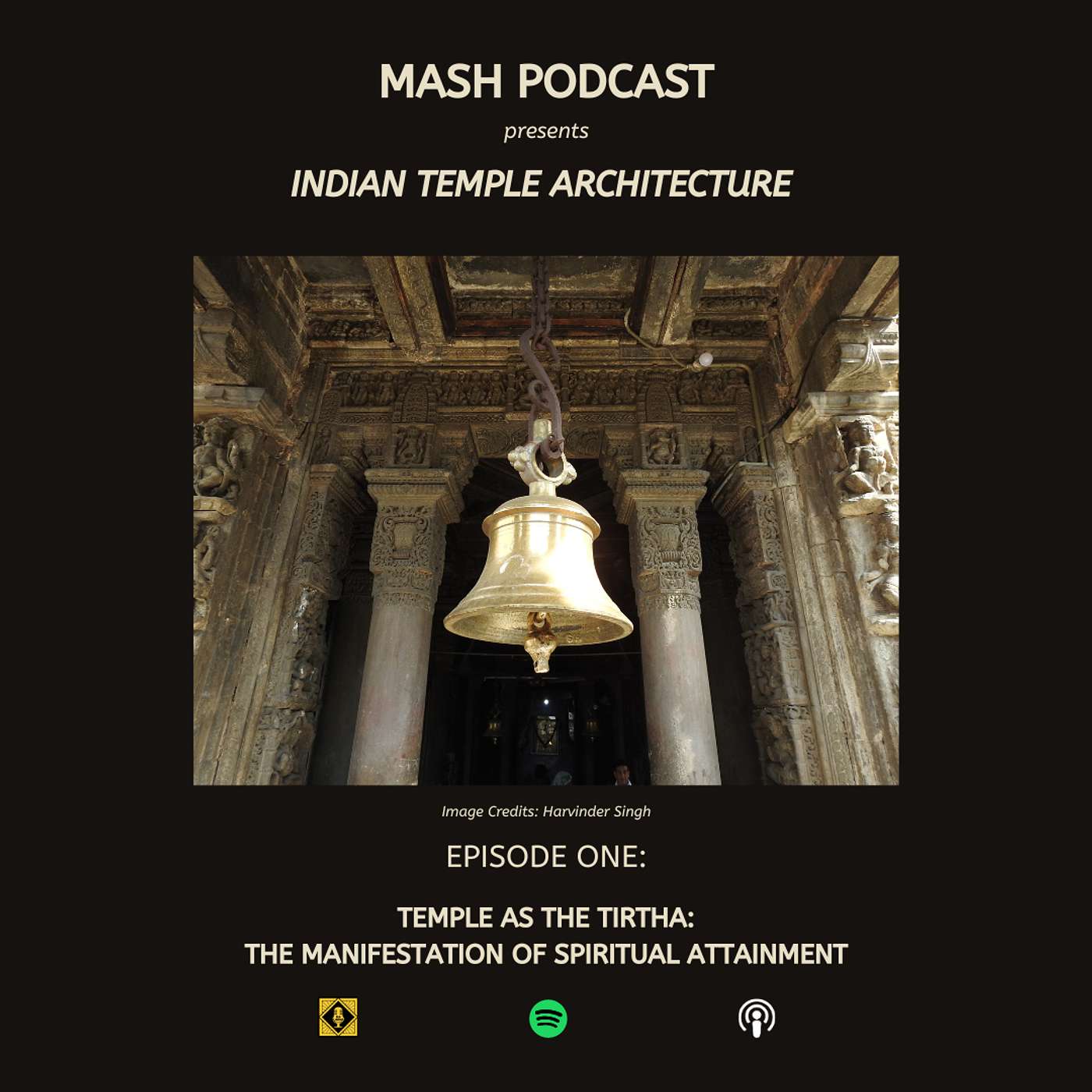 MASH PODCAST: INDIAN TEMPLE ARCHITECTURE: EPISODE 1: TEMPLE AS THE TIRTHA: THE MANIFESTATION OF SPIRITUAL ATTAINMENT