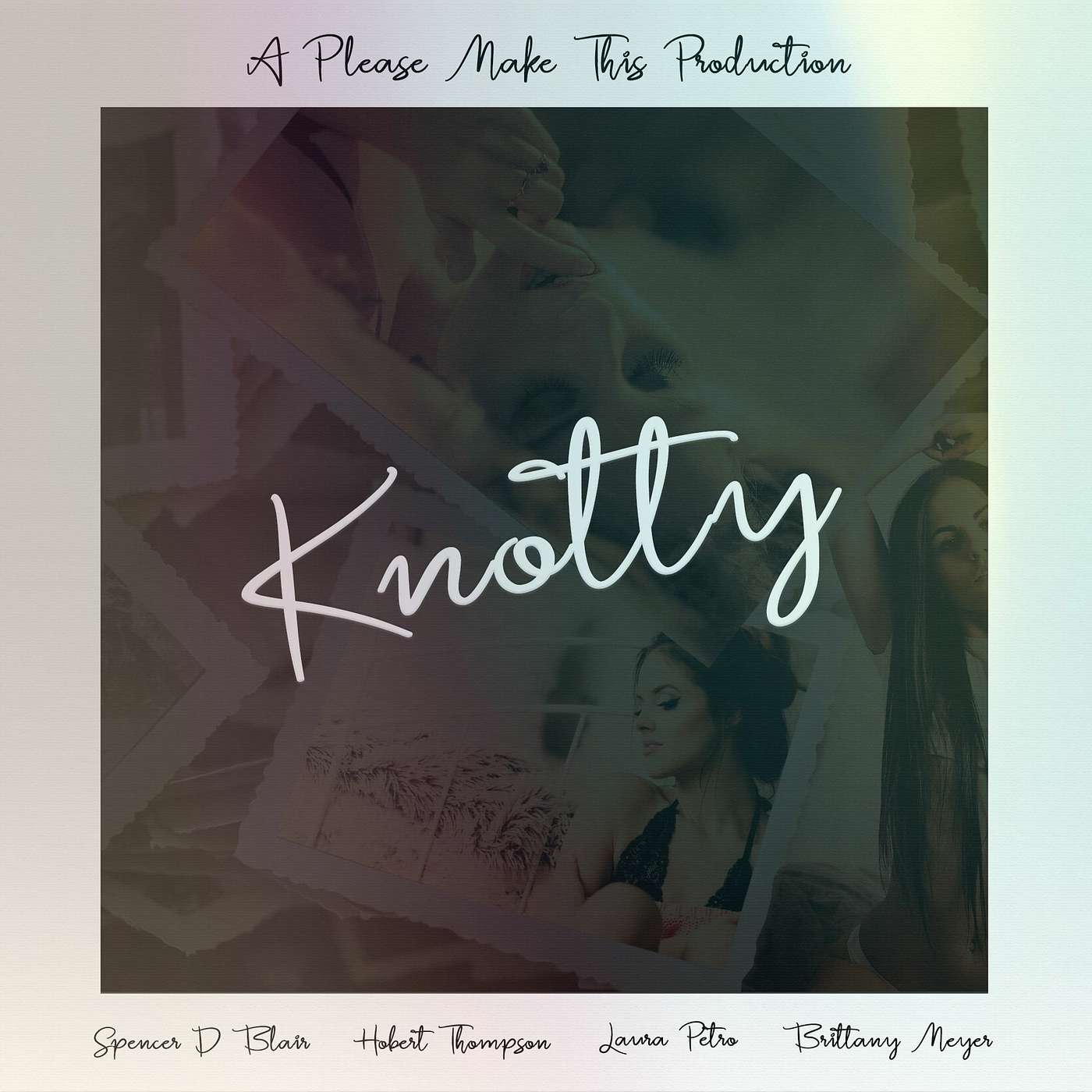 Knotty (w/ Brittany Meyer)