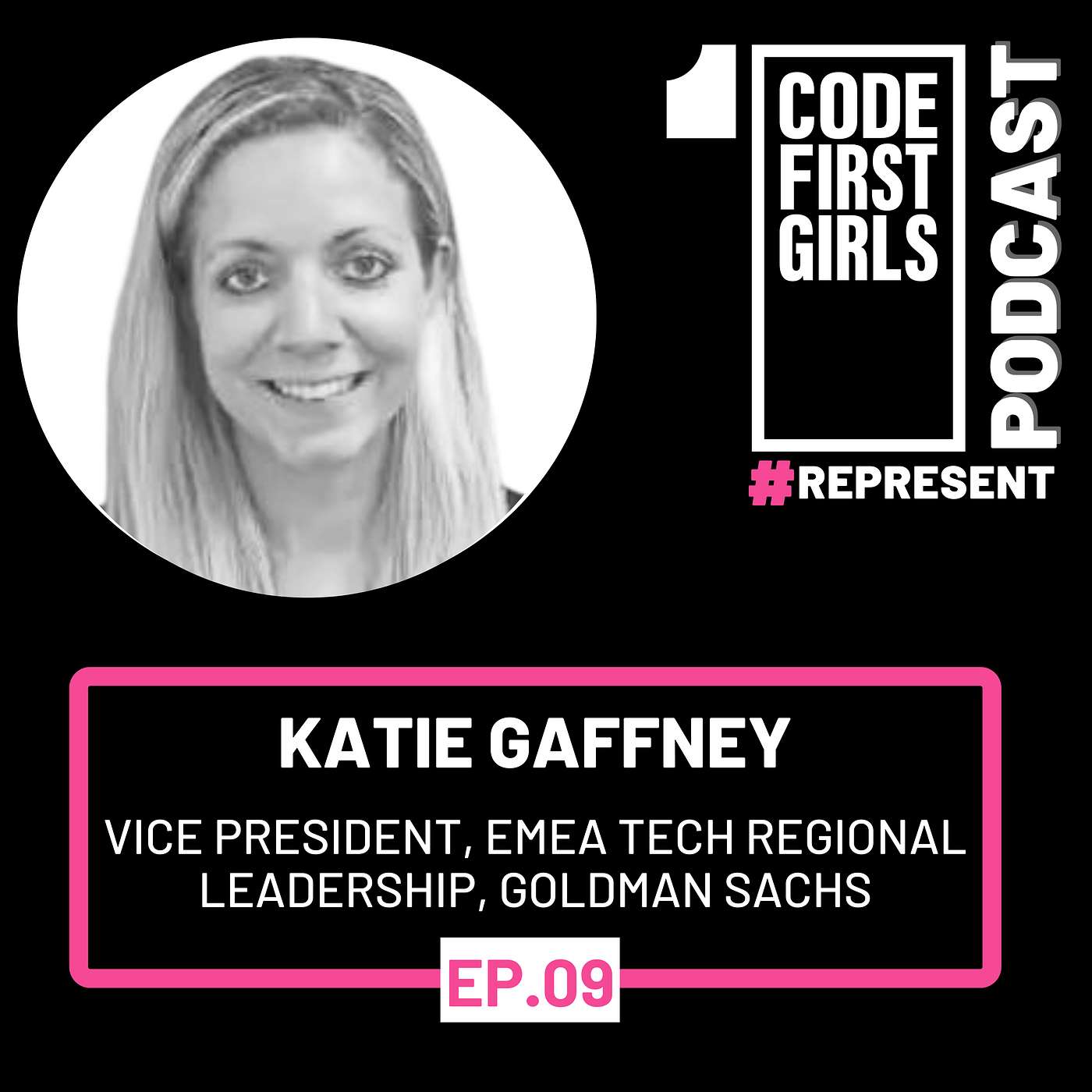 Ep9 - Approach new opportunities with an open mind, Katie Gaffney, Goldman Sachs | #REPRESENT Ep9 - Approach new opportunities with an open mind, Katie Gaffney, Goldman Sachs | #REPRESENT
