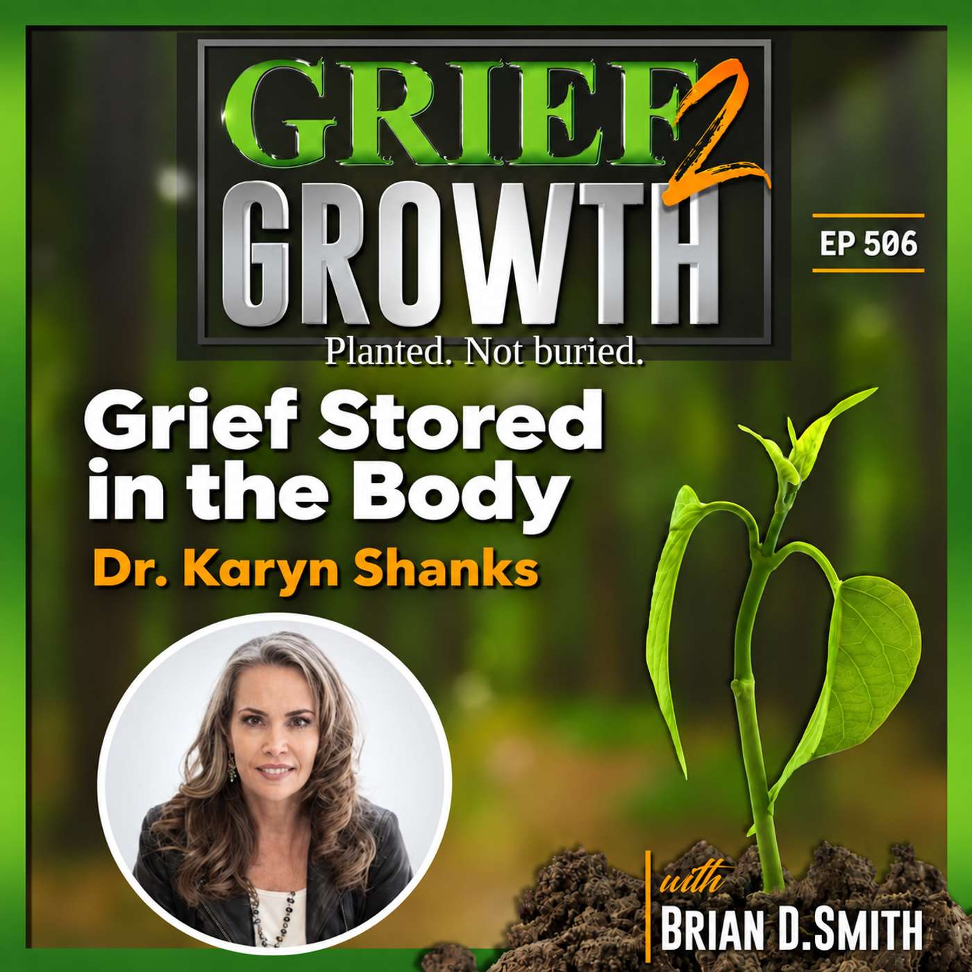 Grief Stored in the Body: Dr. Karyn Shanks on Why Illness Isn't a Failure | EP 506