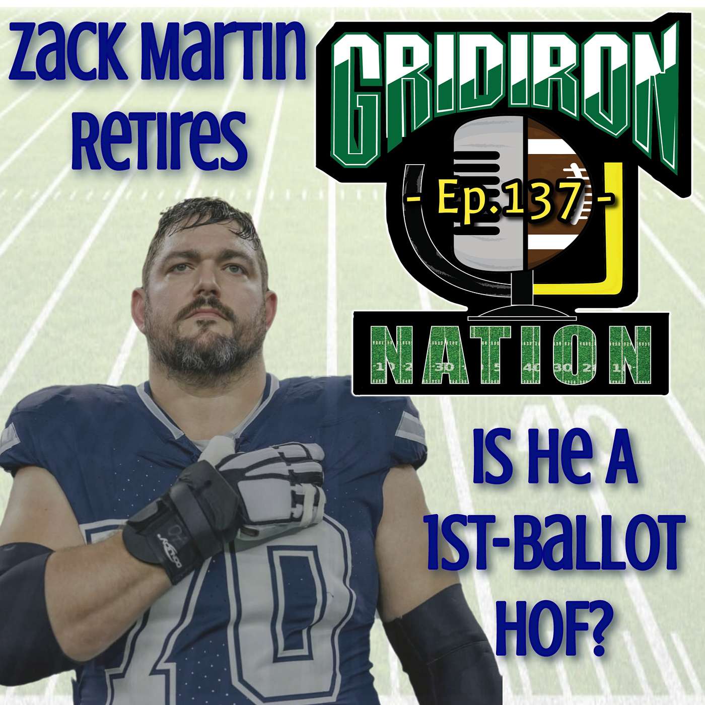 Gridiron Nation 137: Zack Martin Retires, NMSU Hoops and a Few Rants