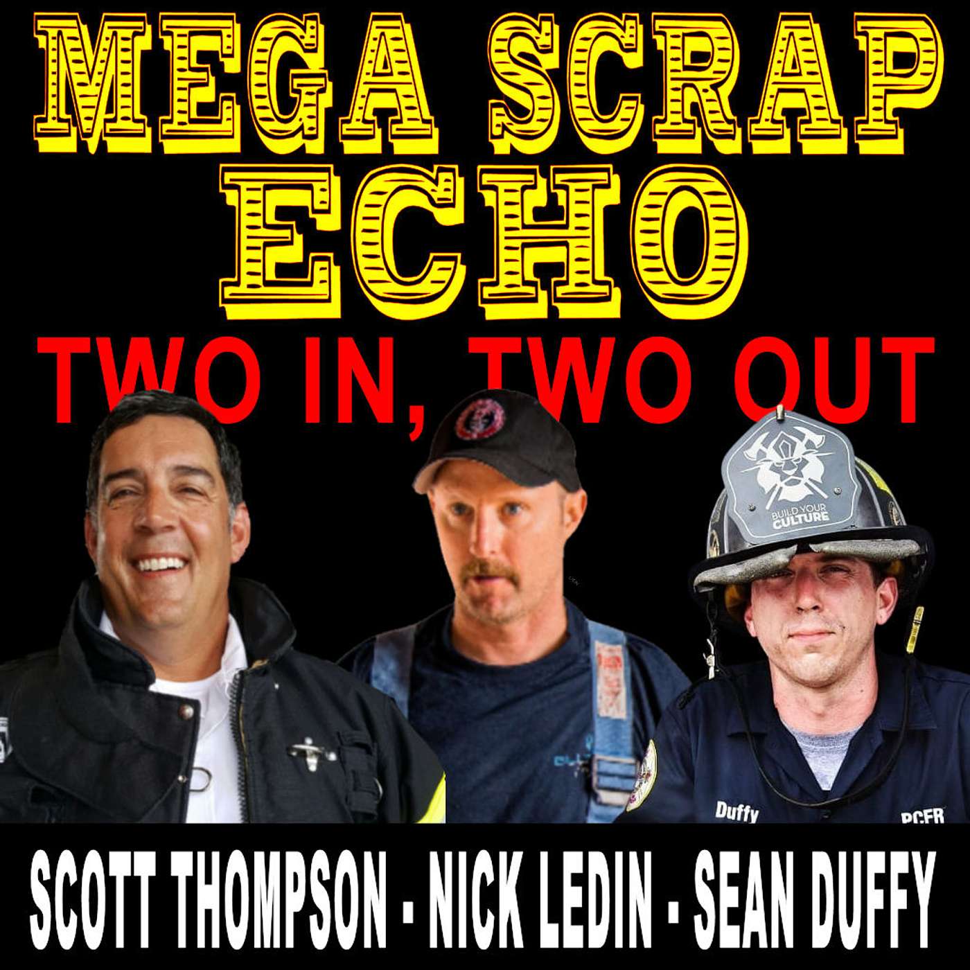 Mega Scrap Echo!! With Scott Thompson, Nick Ledin and Sean Duffy