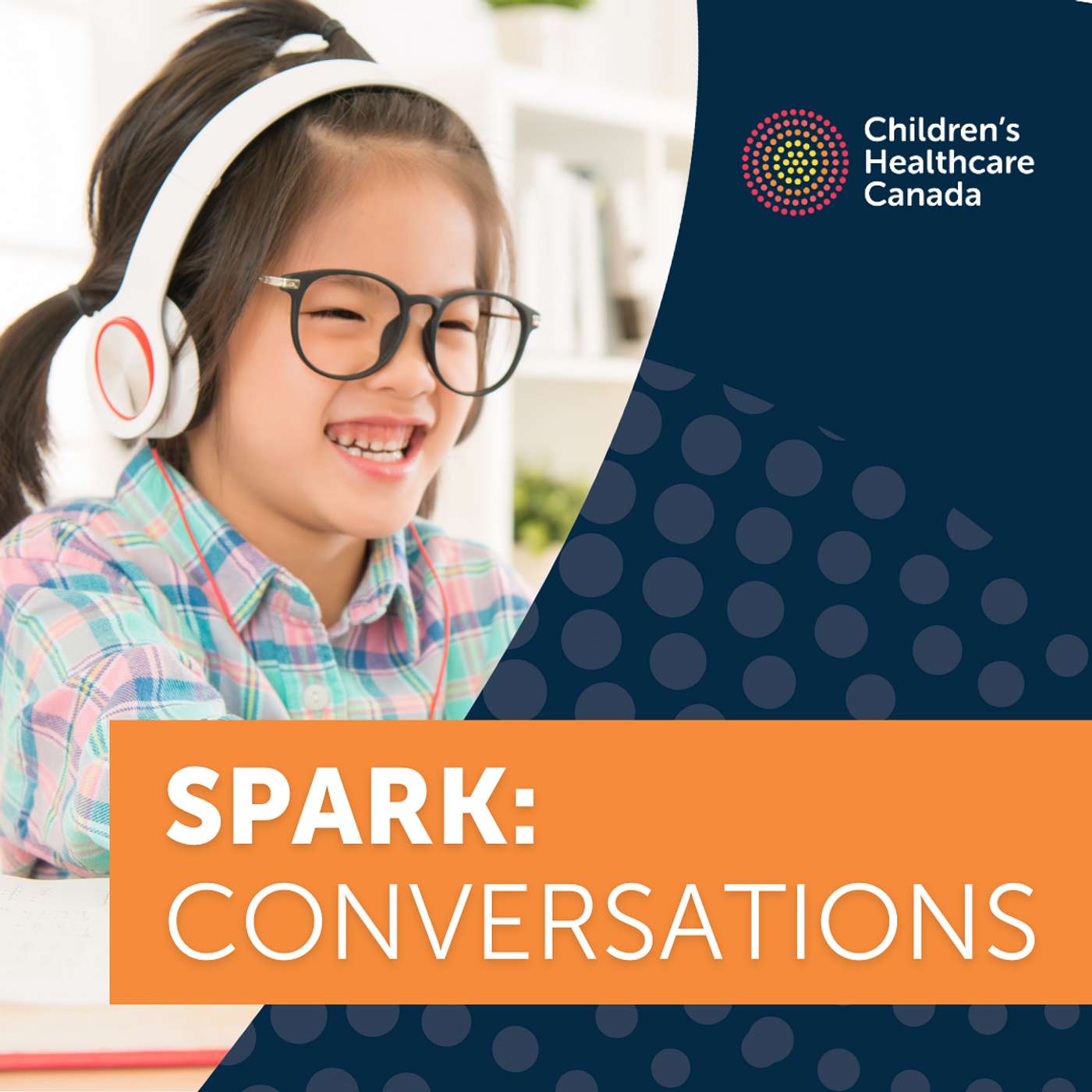 SPARK: Conversations by Children's Healthcare Canada - Right-sizing healthcare systems for kids: Primary care access