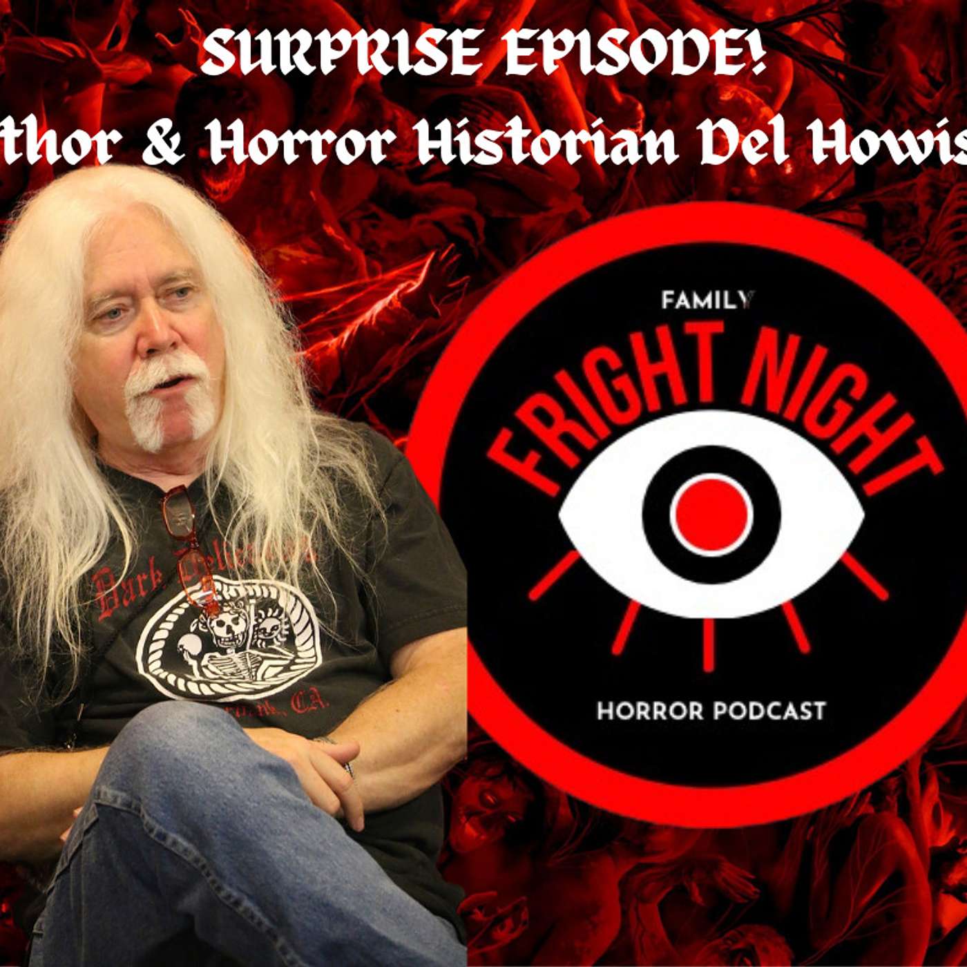 16 - Author/Horror Historian Del Howison