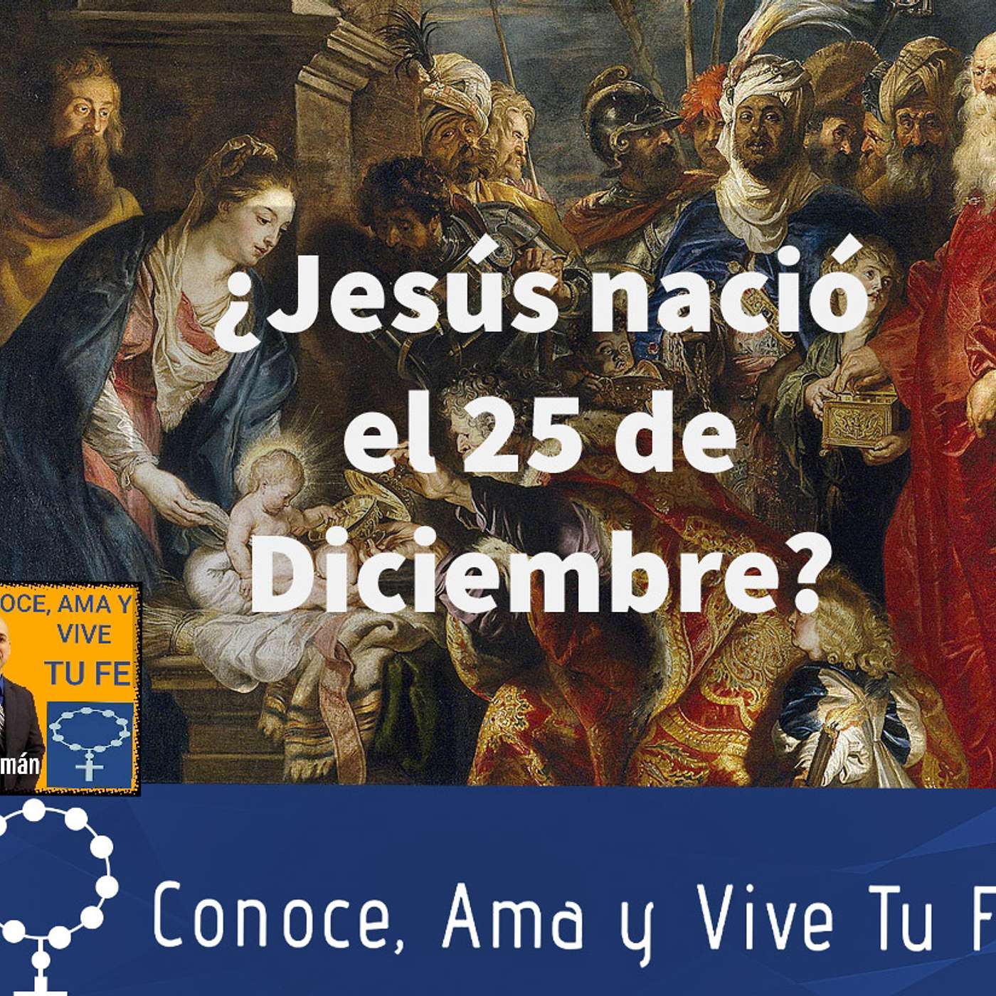 Episodio 136: 🤷‍♂️ ¿Jesús nació el 25 de Diciembre? 🤔