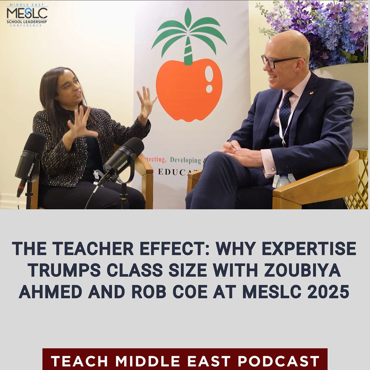 The Teacher Effect: Why Expertise Trumps Class Size- Zoubiya Ahmed and Rob Coe at MESLC 2025