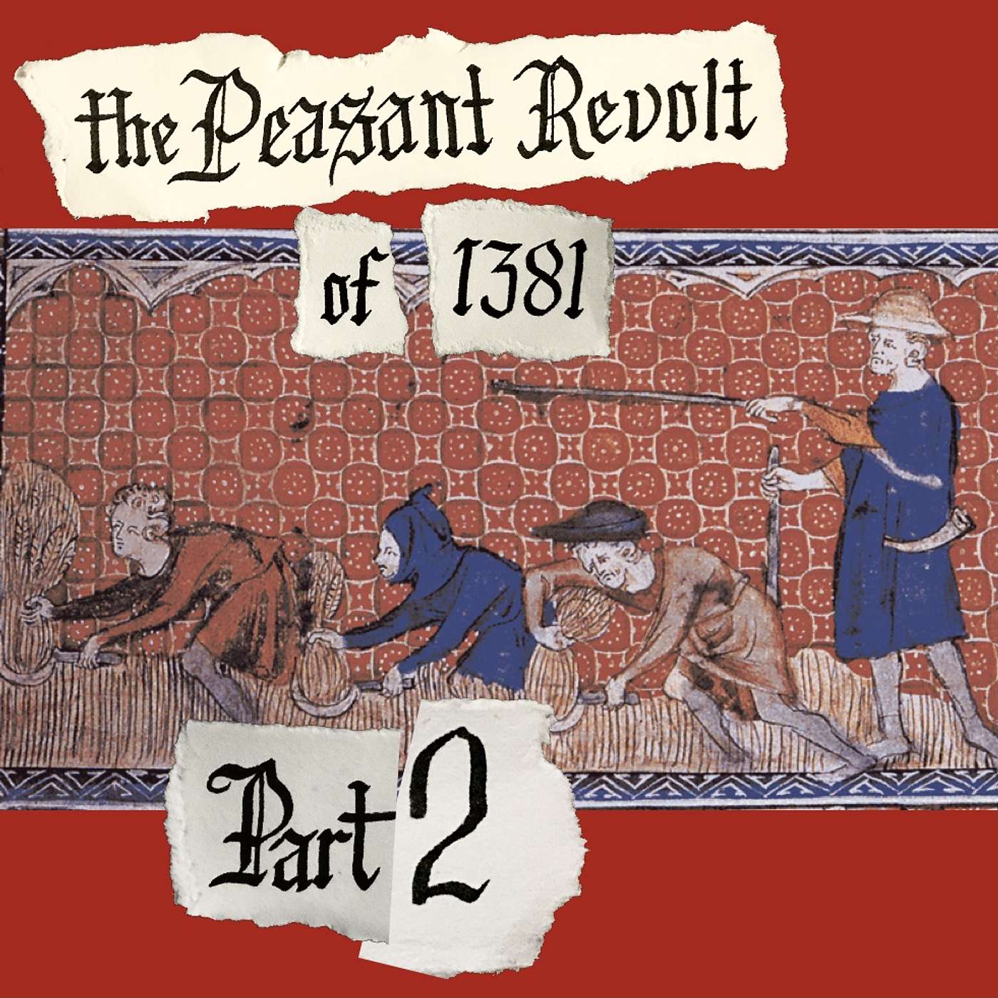 The Peasant Revolt, Part 2 (& the Archbishop's Head Cocktail) episode artwork