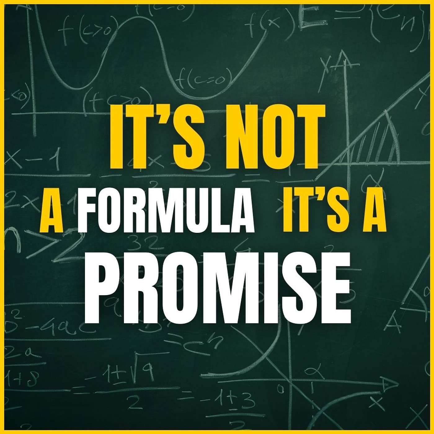 It's Not a Formula, It's a Promise!