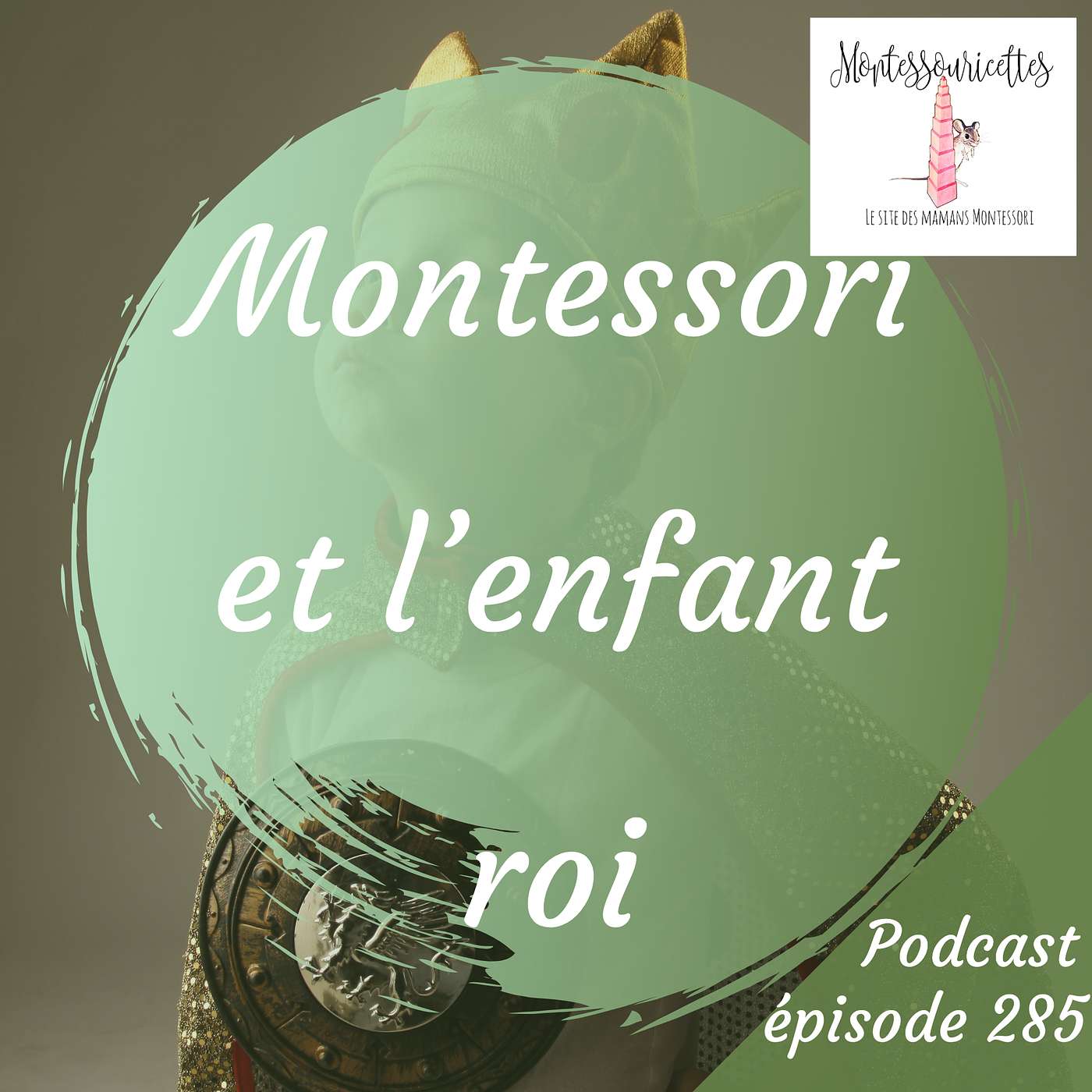 285. Montessori et l'enfant roi (Redif)
