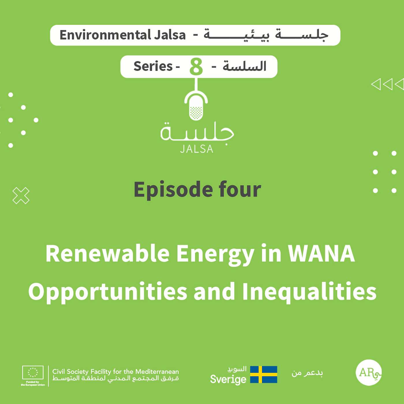 Episode 4: Renewable Energy in WANA – Opportunities and Inequalities Episode 4: Renewable Energy in WANA – Opportunities and Inequalities