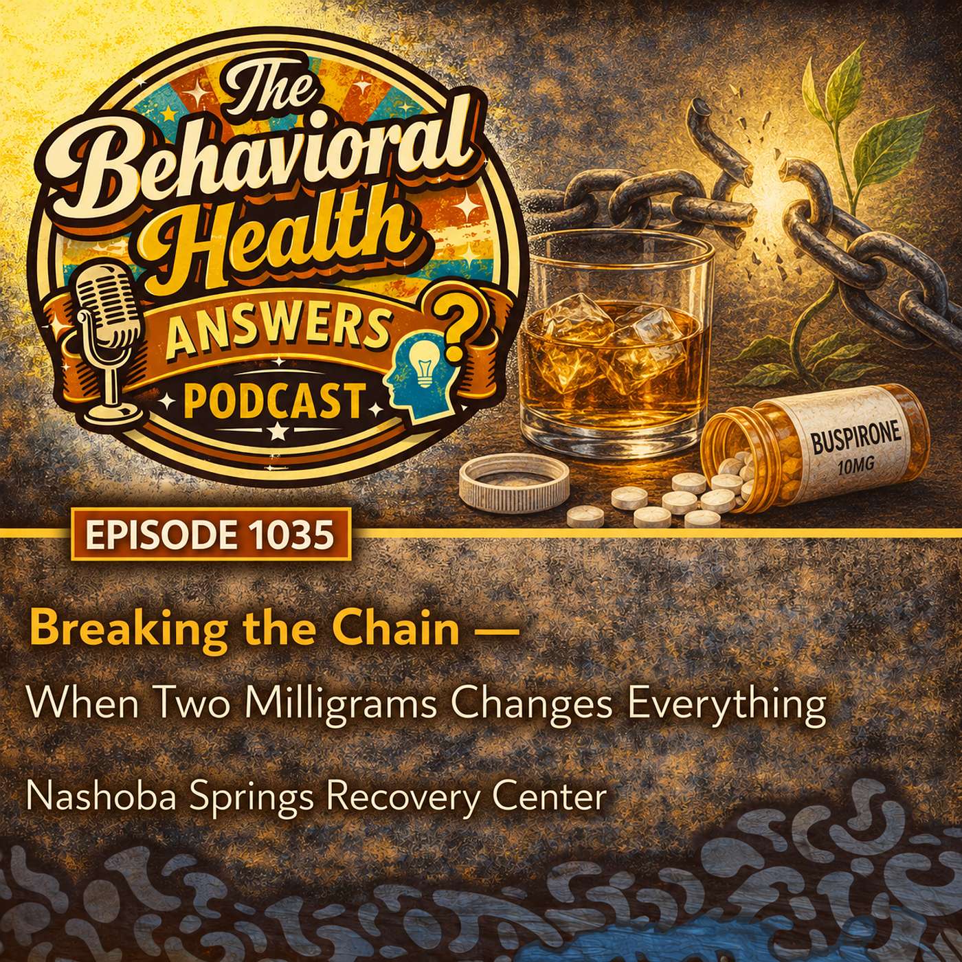 Episode 1035: Breaking the Chain - When Two Milligrams Changes Everything | Nashoba Springs Recovery Center episode artwork