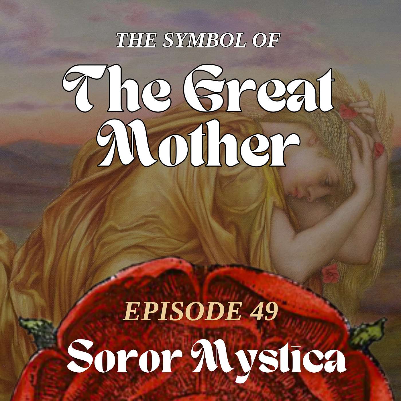Episode 49: The Symbol of the Great Mother