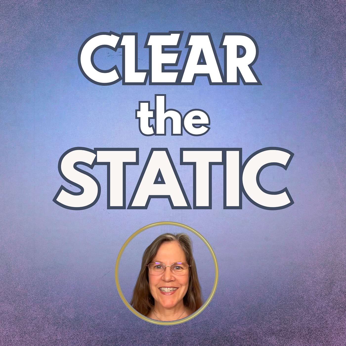 Clarity Is Power | Clear the Static episode artwork