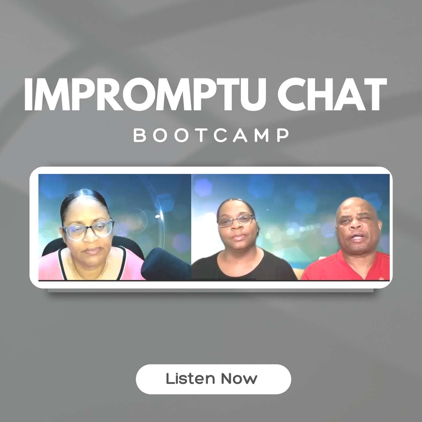 IMPROMPTU CHAT - BOOTCAMP TIME