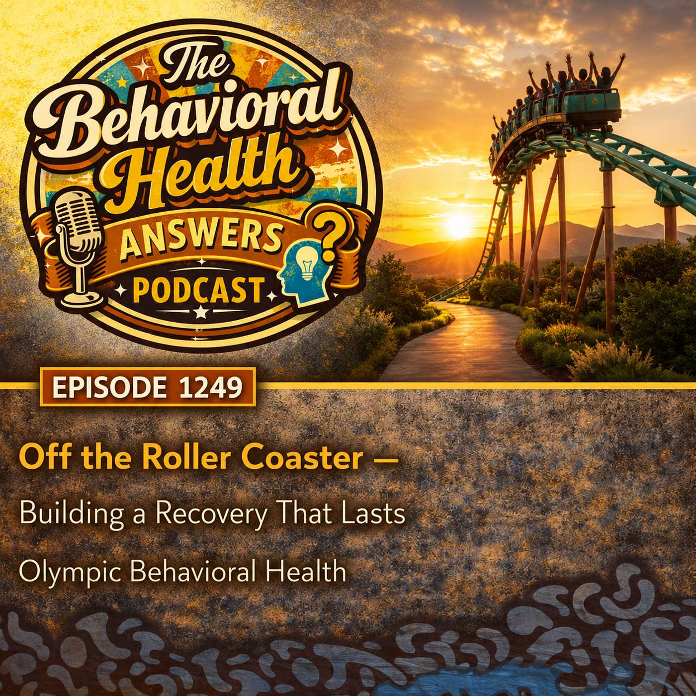 Episode 1249: Off the Roller Coaster - Building a Recovery That Lasts | Olympic Behavioral Health episode artwork