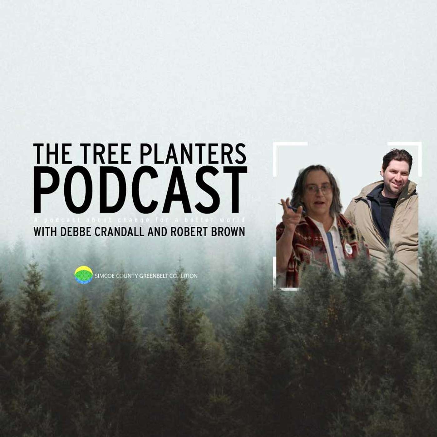 The Grassroots Fight to Protect the Oak Ridges Moraine, with Debbe Crandall and Robert Brown