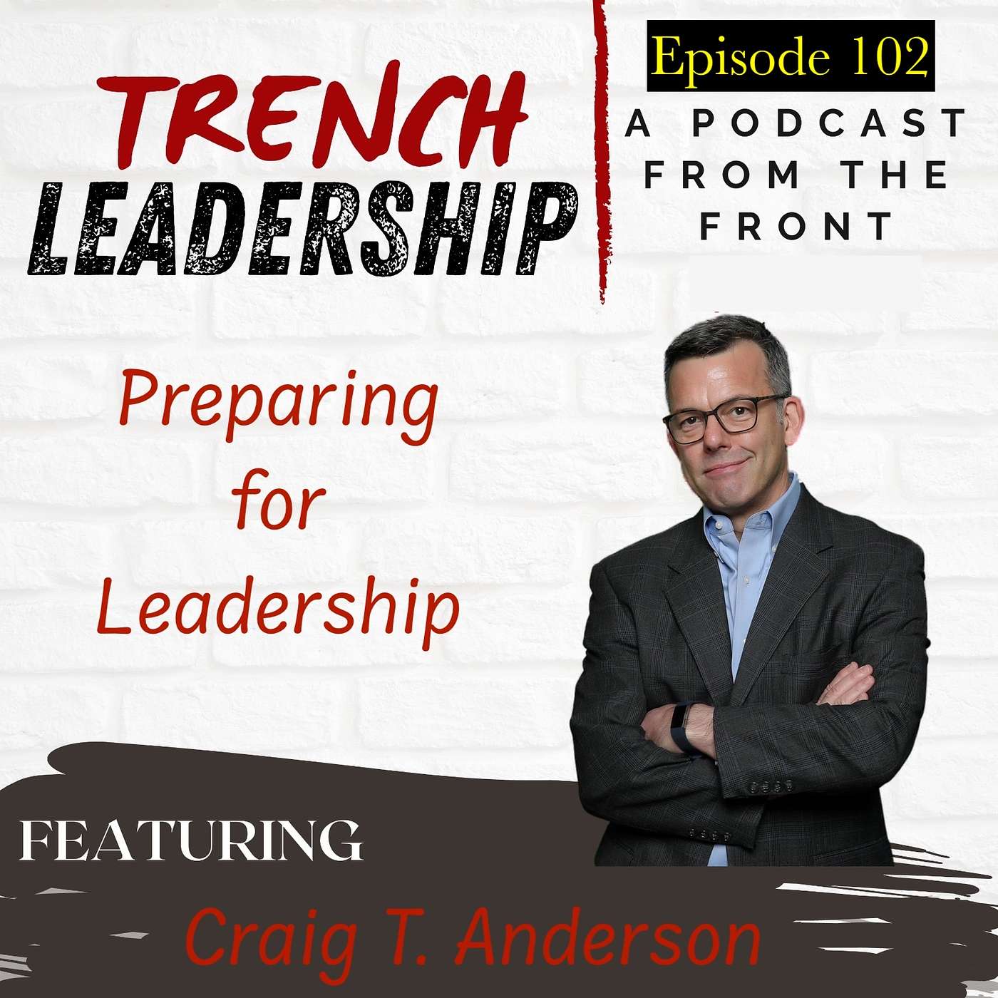Trench Leadership: A Podcast From the Front