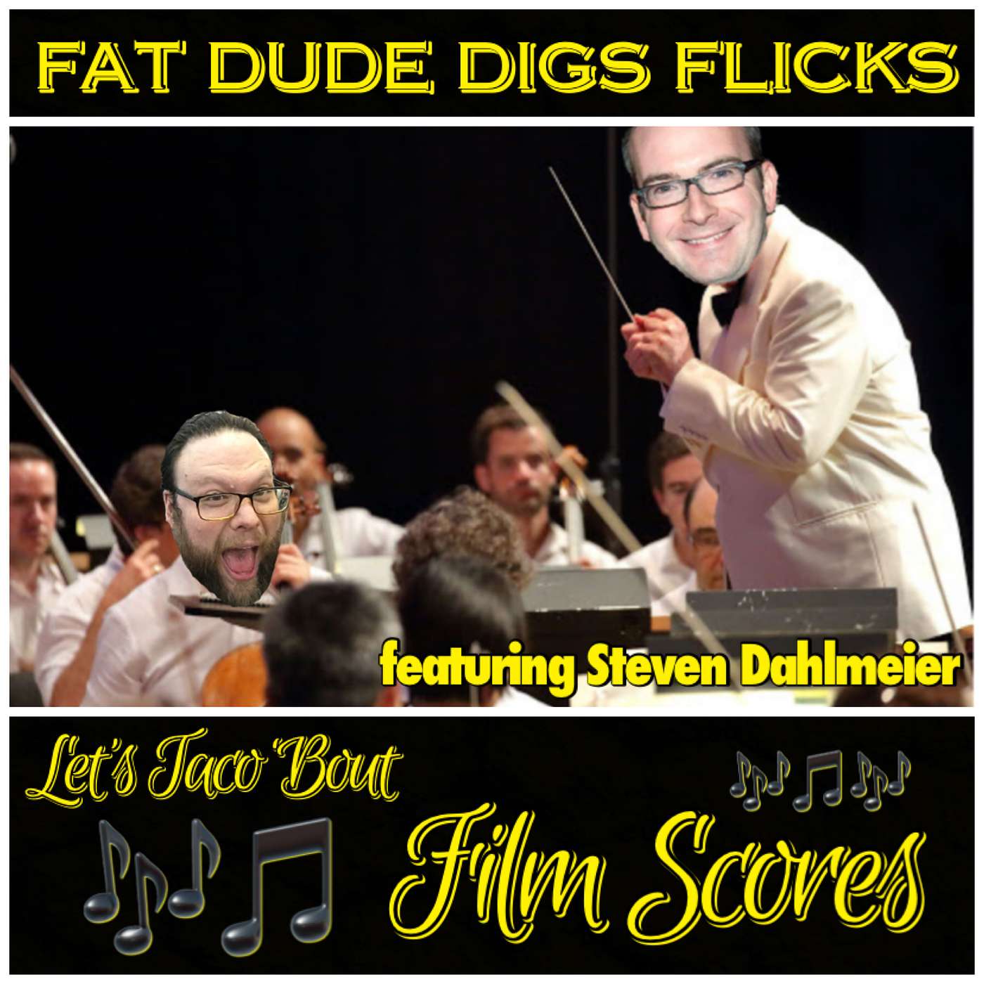91. Let's Taco 'Bout Film Scores featuring Steven Dahlmeier