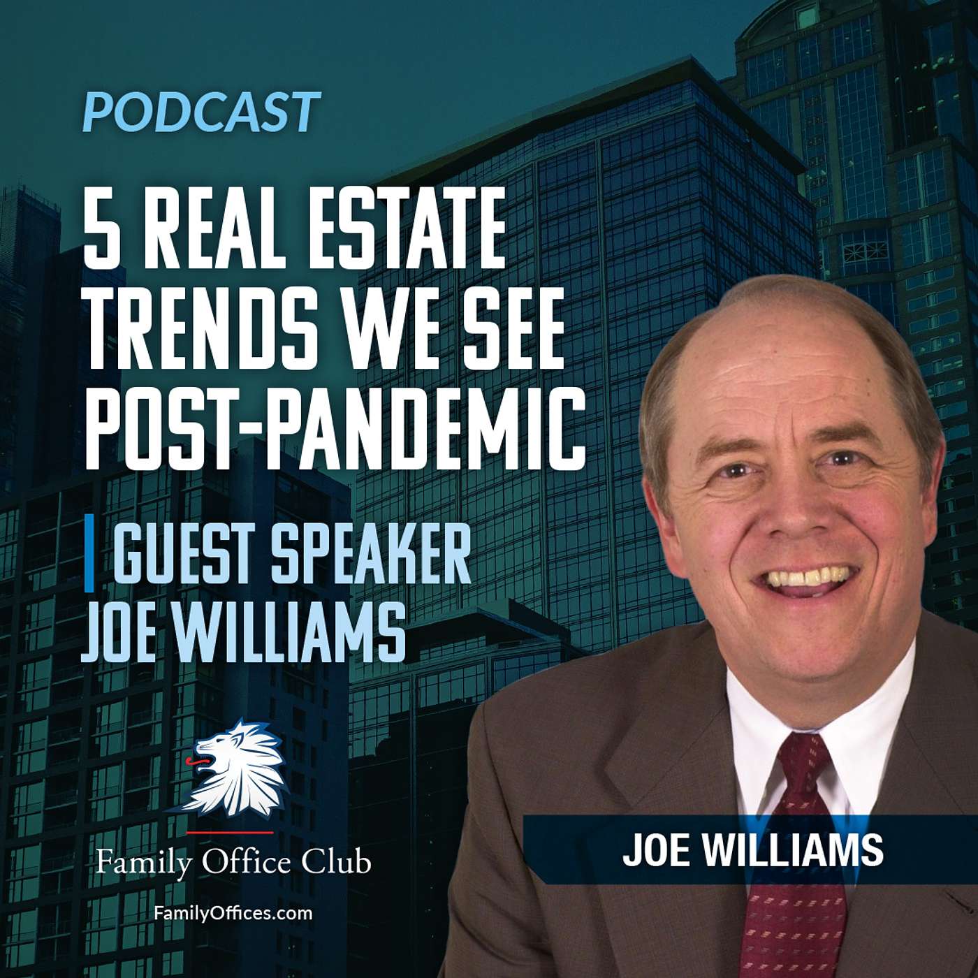 5 Real Estate Trends We See Post-Pandemic | Guest Speaker Joe Williams