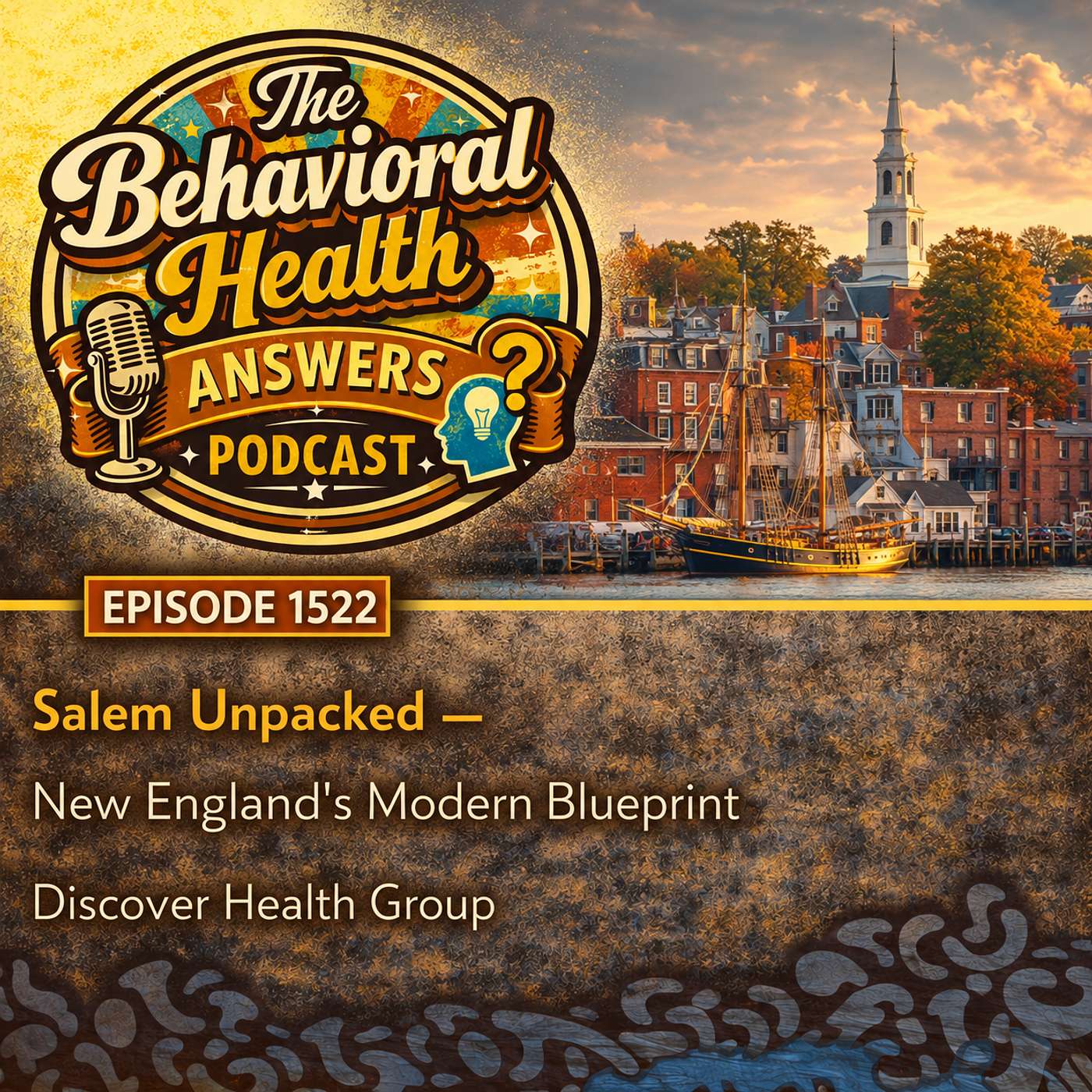 Episode 1522: Salem Unpacked - New England's Modern Blueprint | Discover Health Group episode artwork